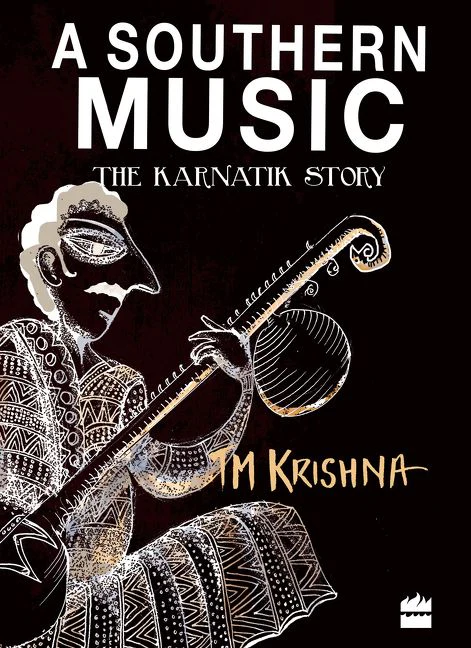A Southern Music: Exploring the Karnatik Tradition