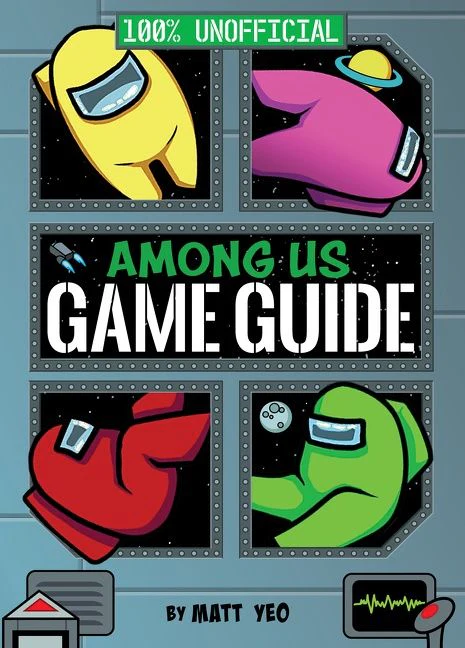 Among Us: The Unofficial Game Guide