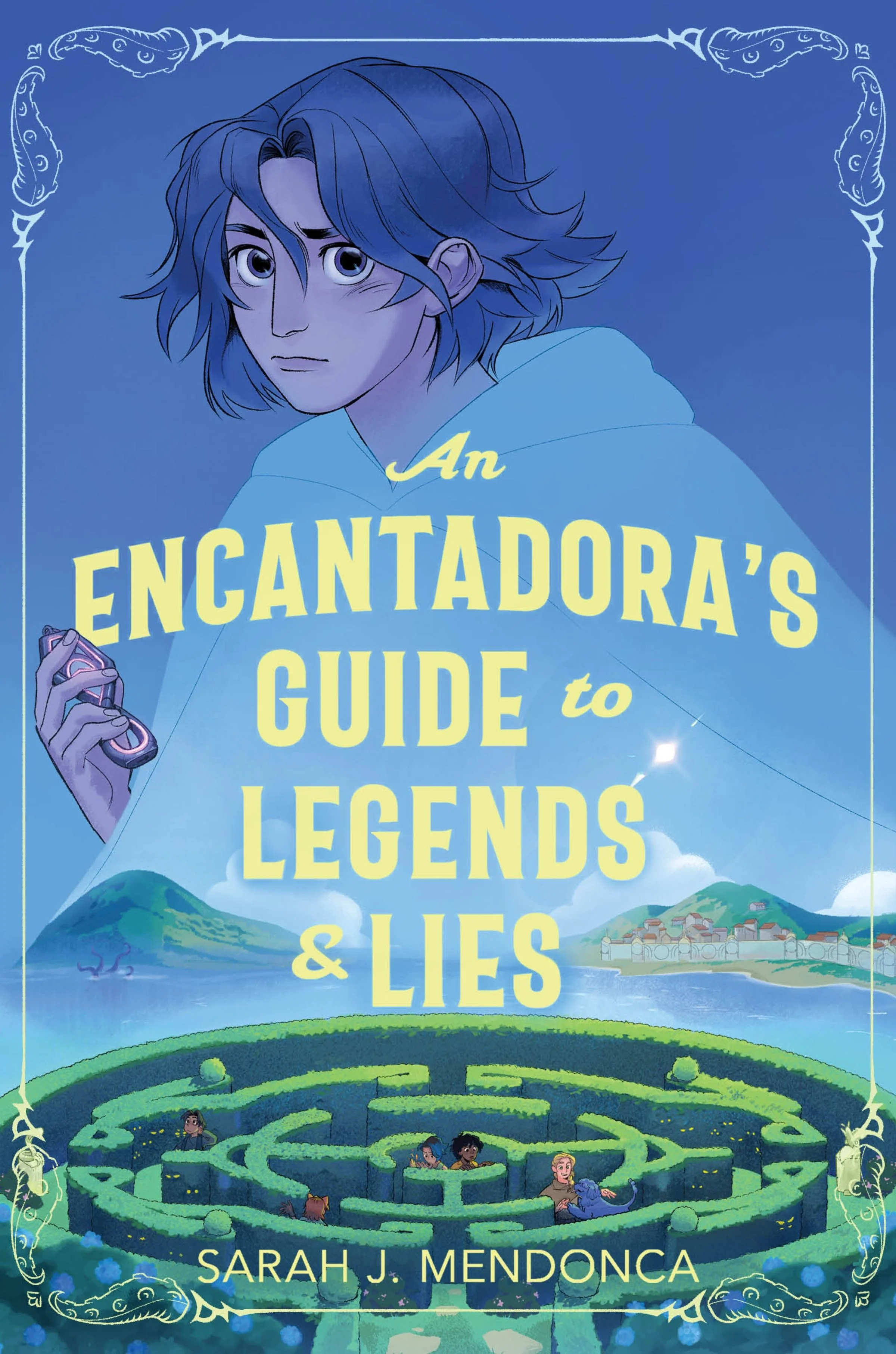An Encantadora’s Guide to Legends & Lies