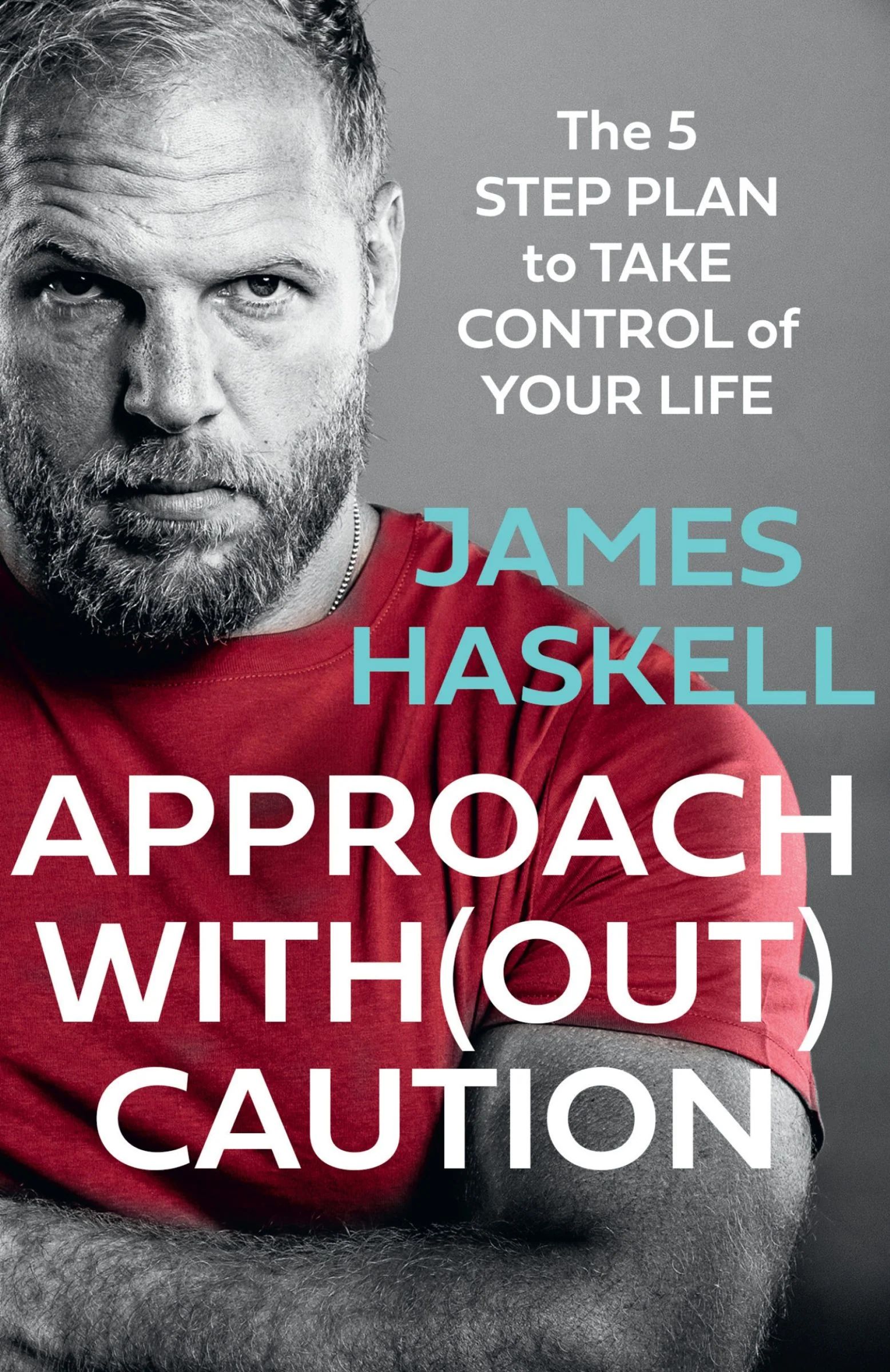 Approach Without Caution: The 5-Step Plan to Take Control of Your Life - Image 4