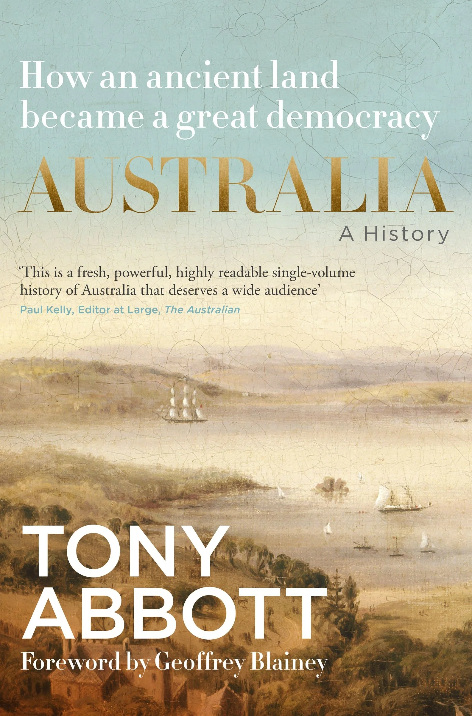 Australia: A History: by the former Prime Minister Tony Abbott with a foreword by Geoffrey Blainey - Image 2