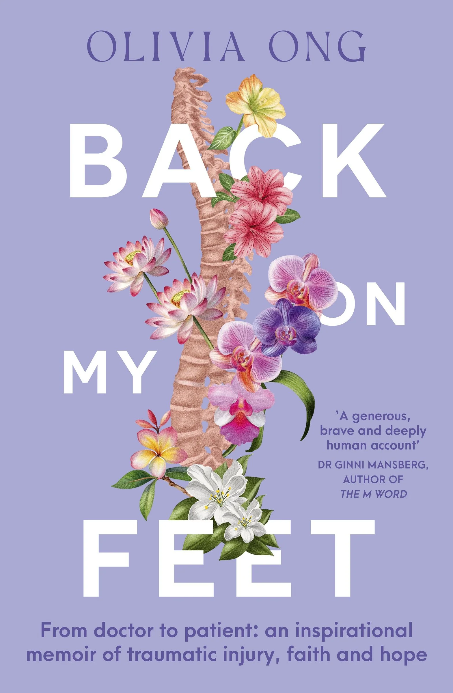 Back On My Feet: From doctor to patient, a moving and inspirational memoir of traumatic injury, faith and hope, for readers of Turia Pitt and Emma Carey - Image 2