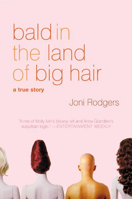 Bald in the Land of Big Hair