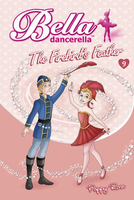 Bella Dancerella: The Firebird's Feather