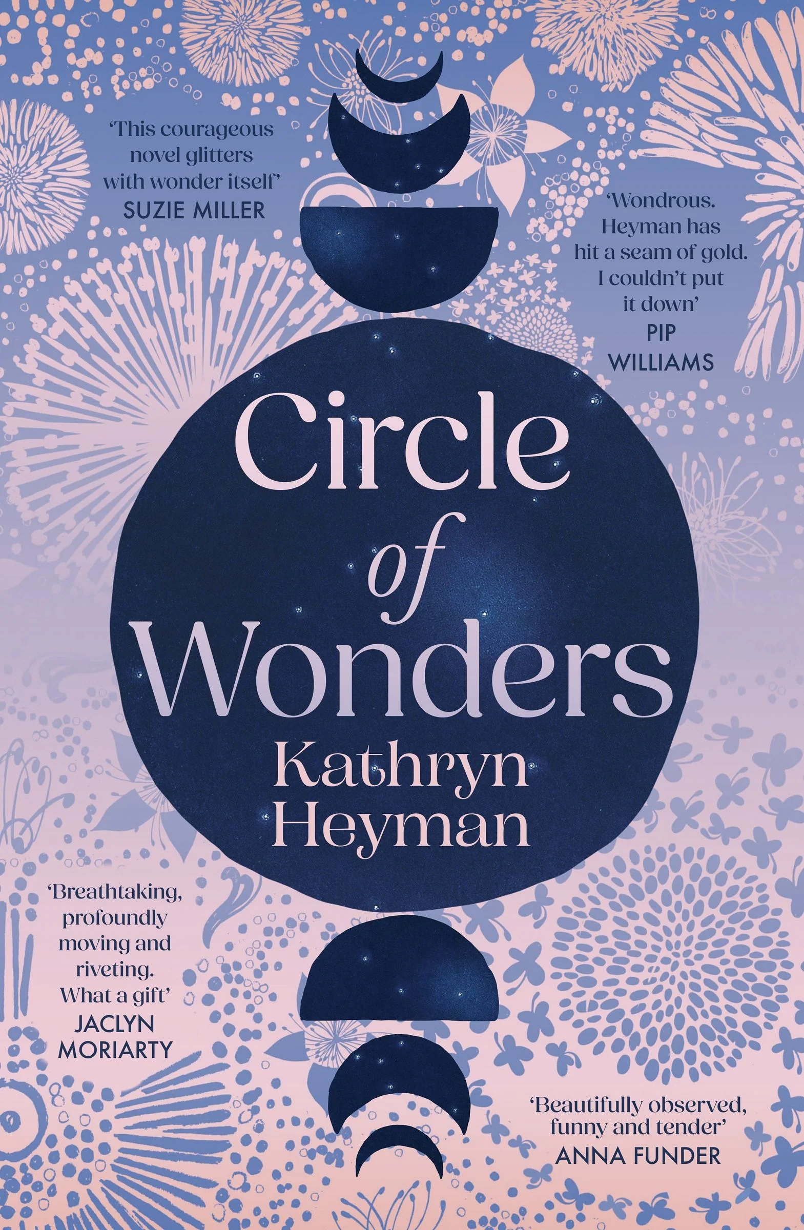 Circle of Wonders: An extraordinary novel of awe and wonder perfect for readers of Charlotte Wood, Clare Keegan and Andrew O'Hagan