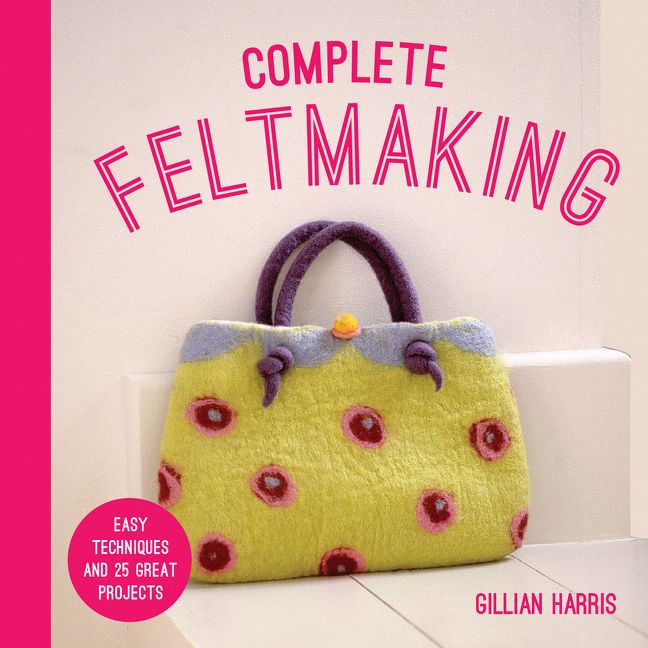 Complete Feltmaking: Easy techniques and 25 great projects - Image 2