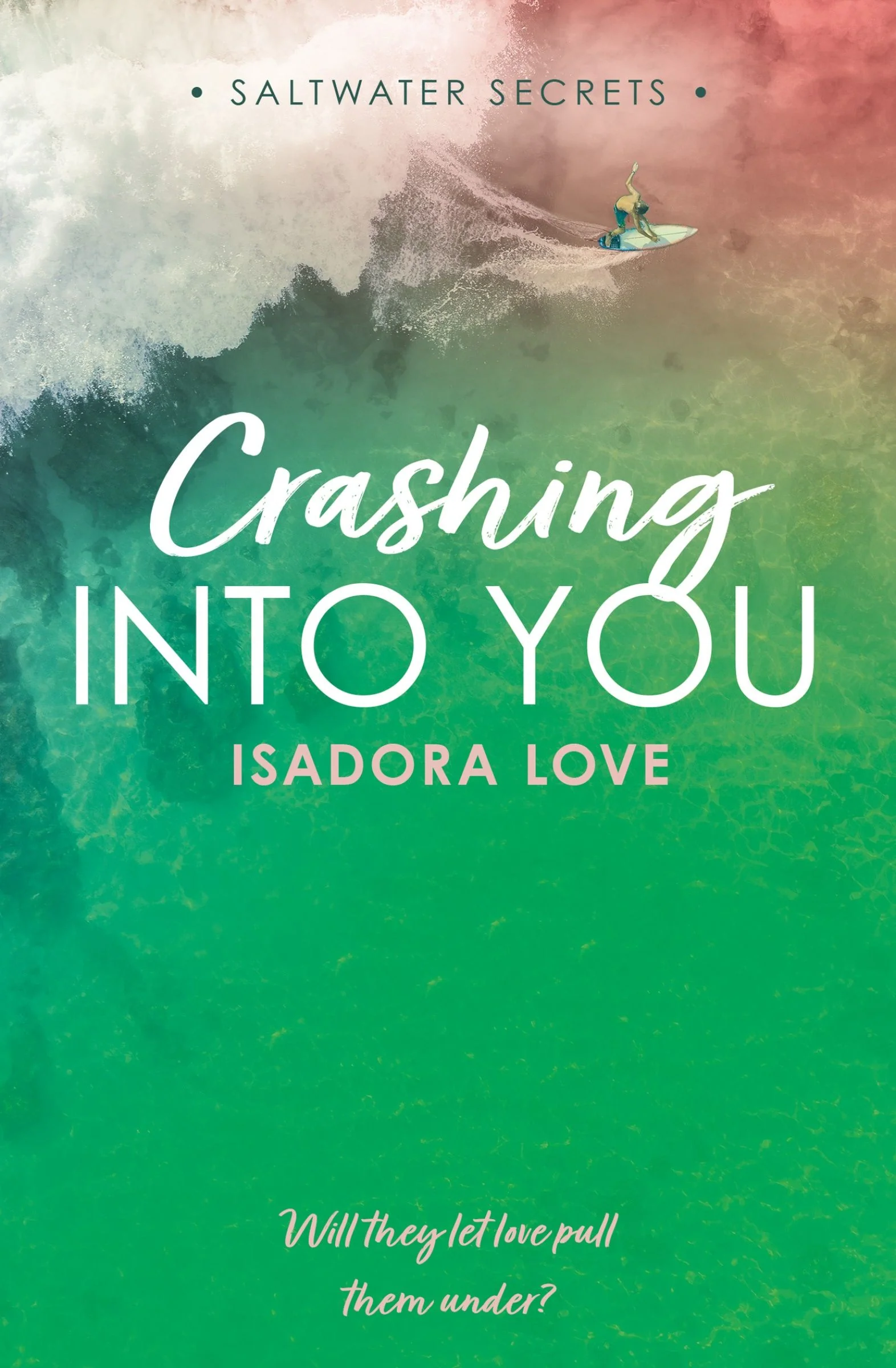 Crashing Into You (Saltwater Secrets, Book 2)