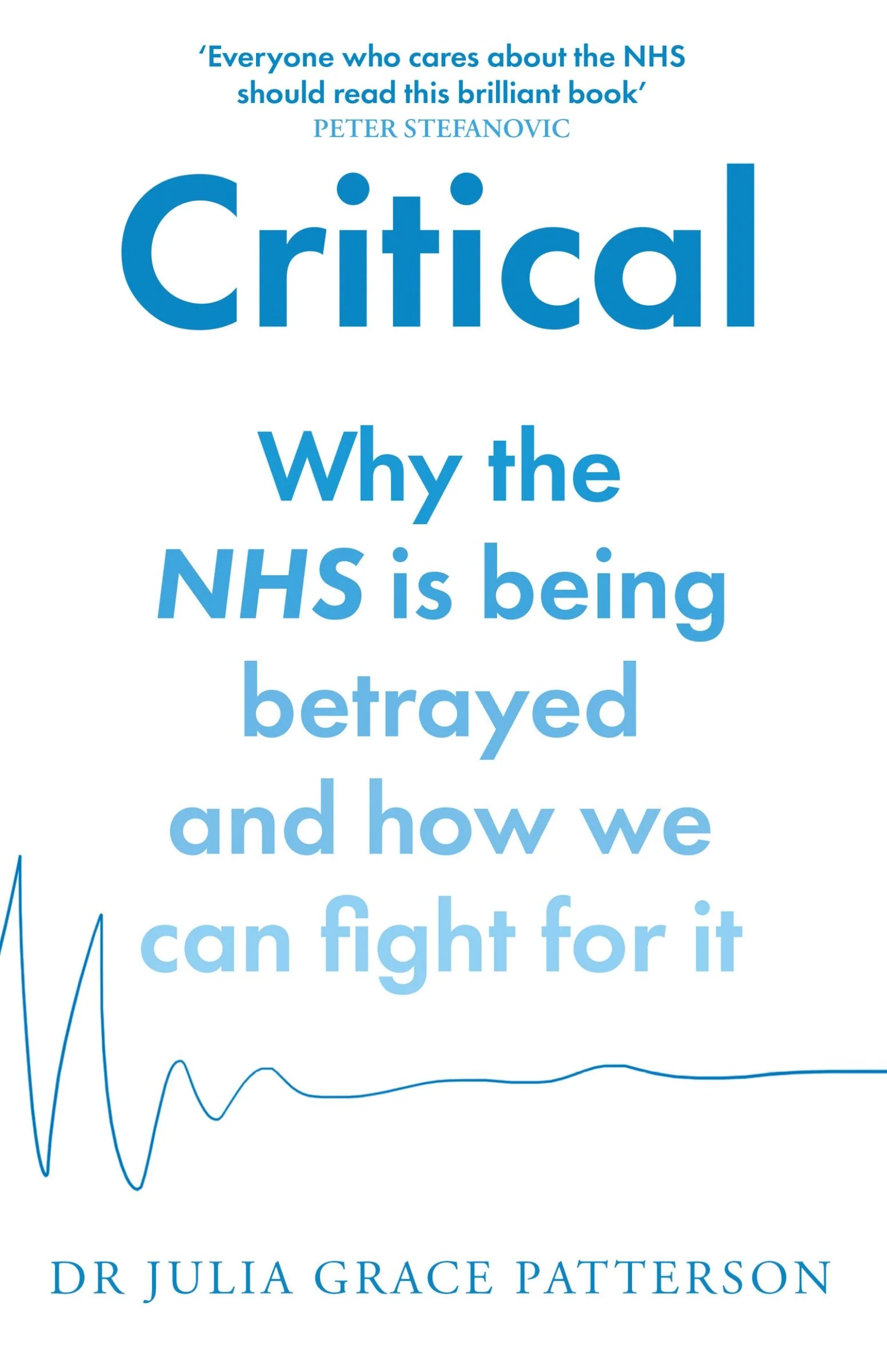 Critical: Why the NHS is being betrayed and how we can fight for it - Image 2
