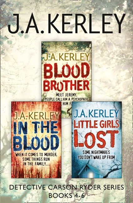 Detective Carson Ryder Thriller Series Books 4-6: Blood Brother, In the Blood, Little Girls Lost - Image 2