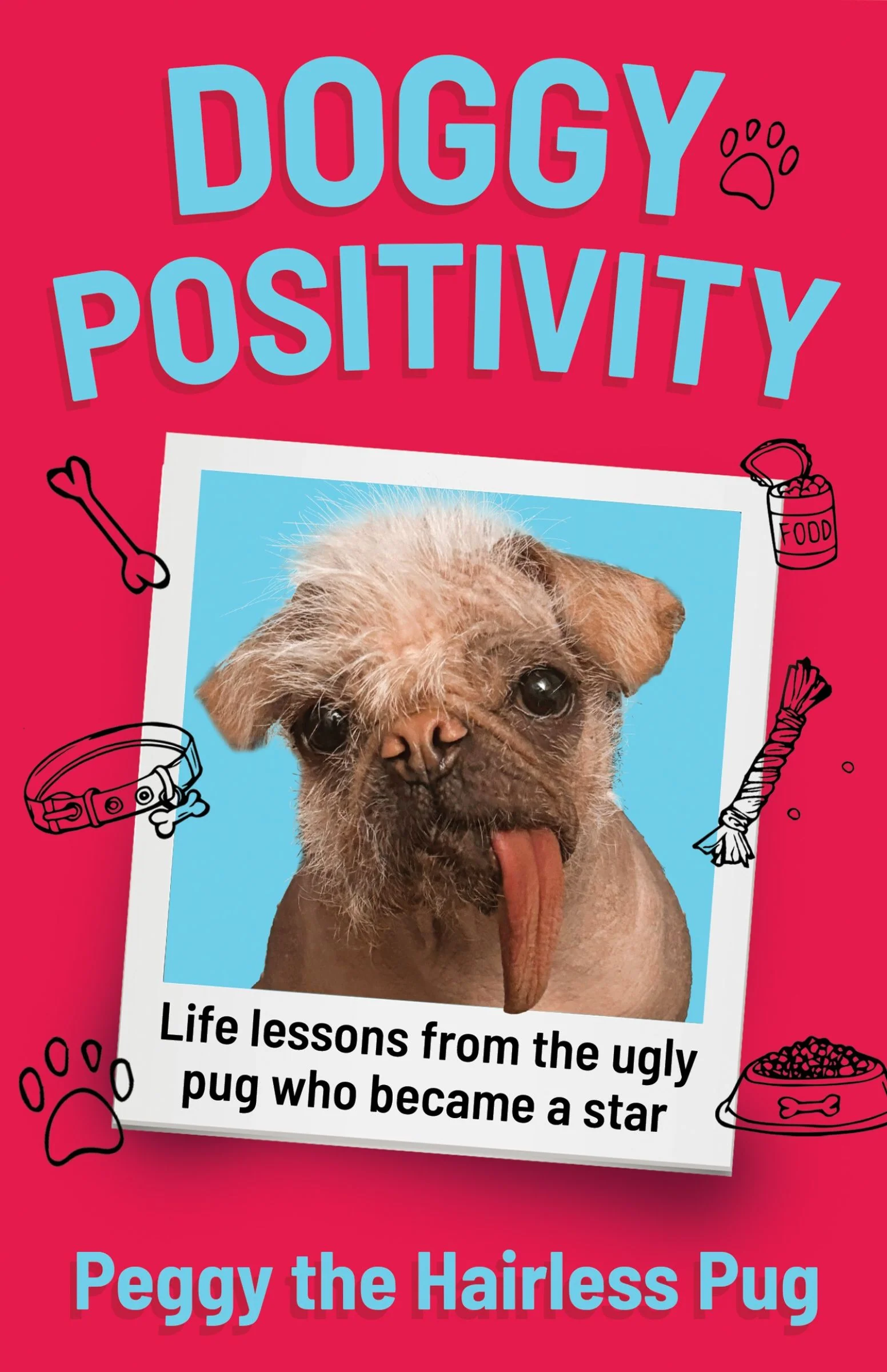 Doggy Positivity: Life Lessons from Britain’s Ugliest Dog