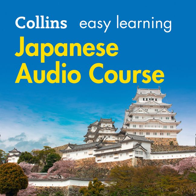 Easy Japanese Course for Beginners: Learn the basics for everyday conversation (Collins Easy Learning Audio Course)