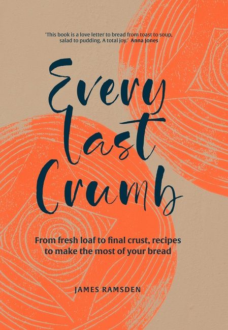 Every Last Crumb: From fresh loaf to final crust, recipes to make the most of your bread - Image 3
