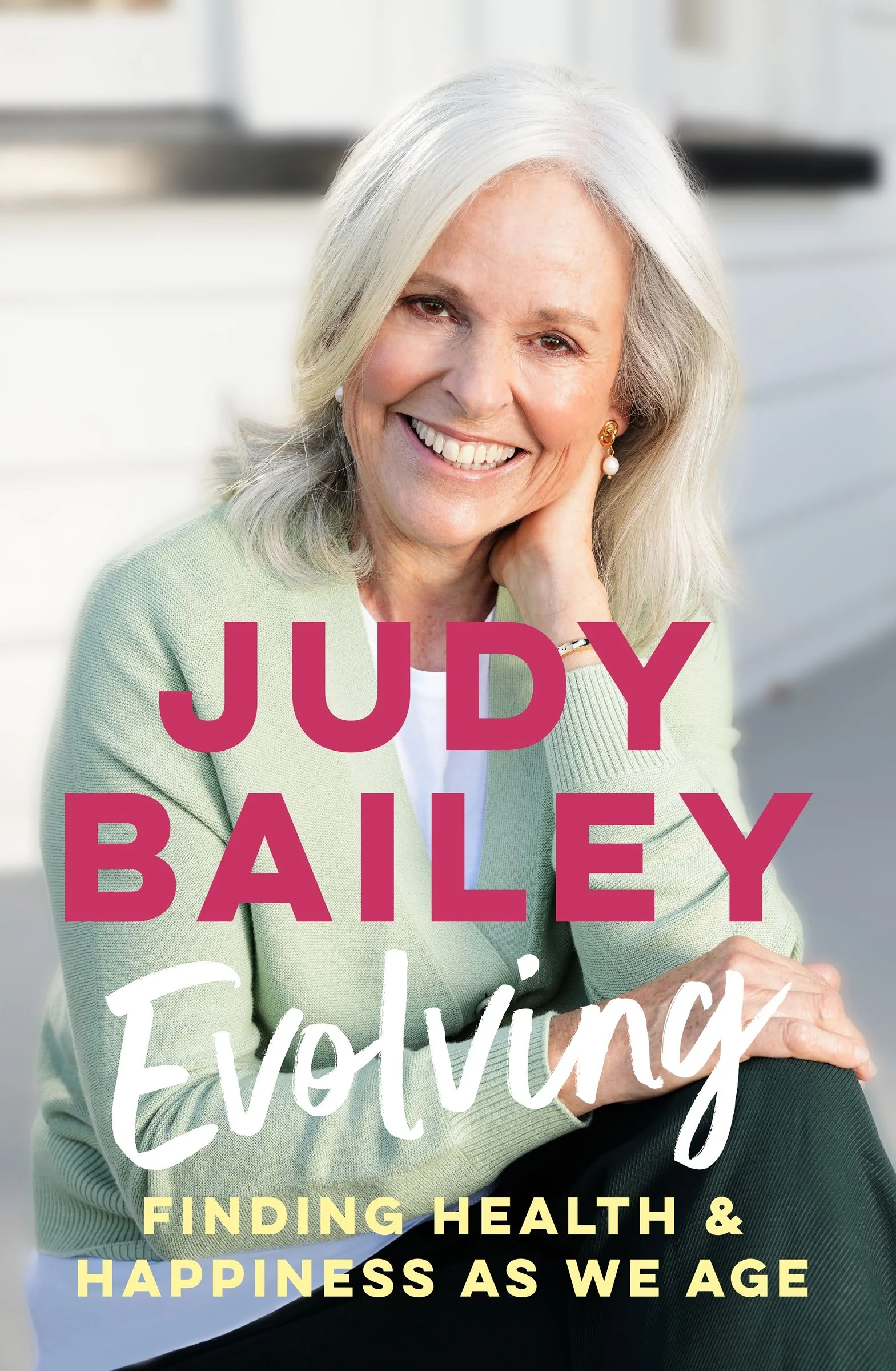 Evolving: The new book by beloved broadcaster Judy Bailey on finding health and happiness as we age - Image 2