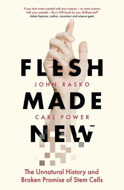 Flesh Made New: The Unnatural History and Broken Promise of Stem Cells