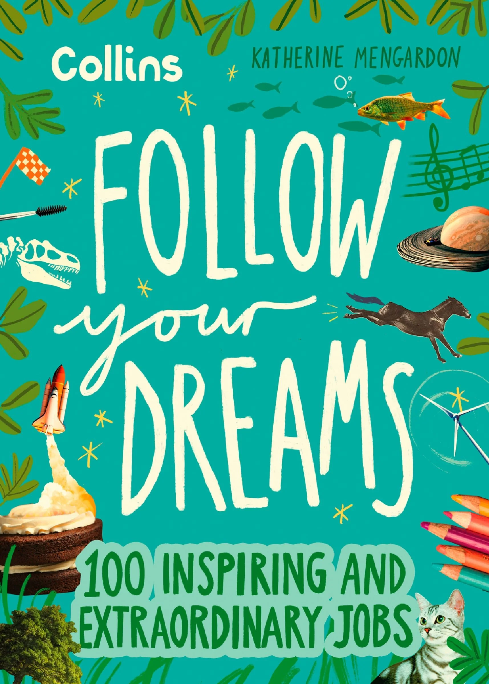 Follow Your Dreams: 100 inspiring and extraordinary jobs - Image 2