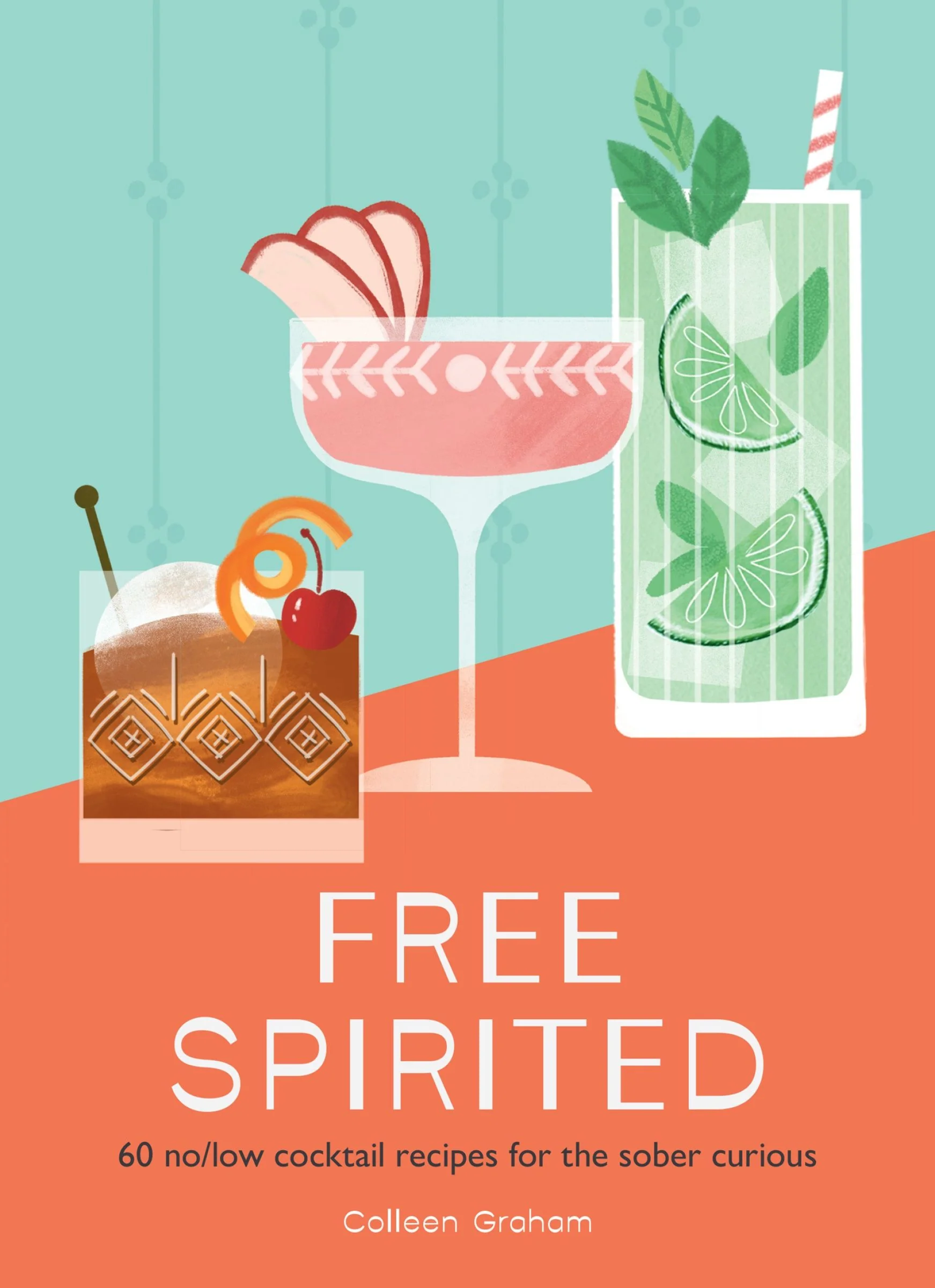 Free Spirited: 60 no/low cocktail recipes for the sober curious - Image 8