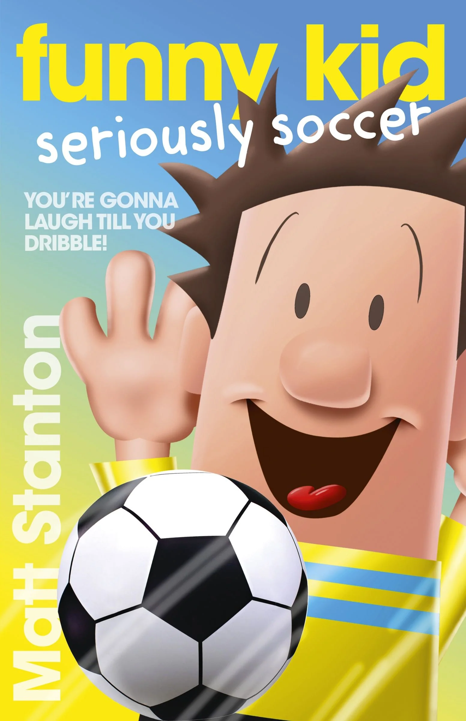 Funny Kid Seriously Soccer (Funny Kid, #14)
