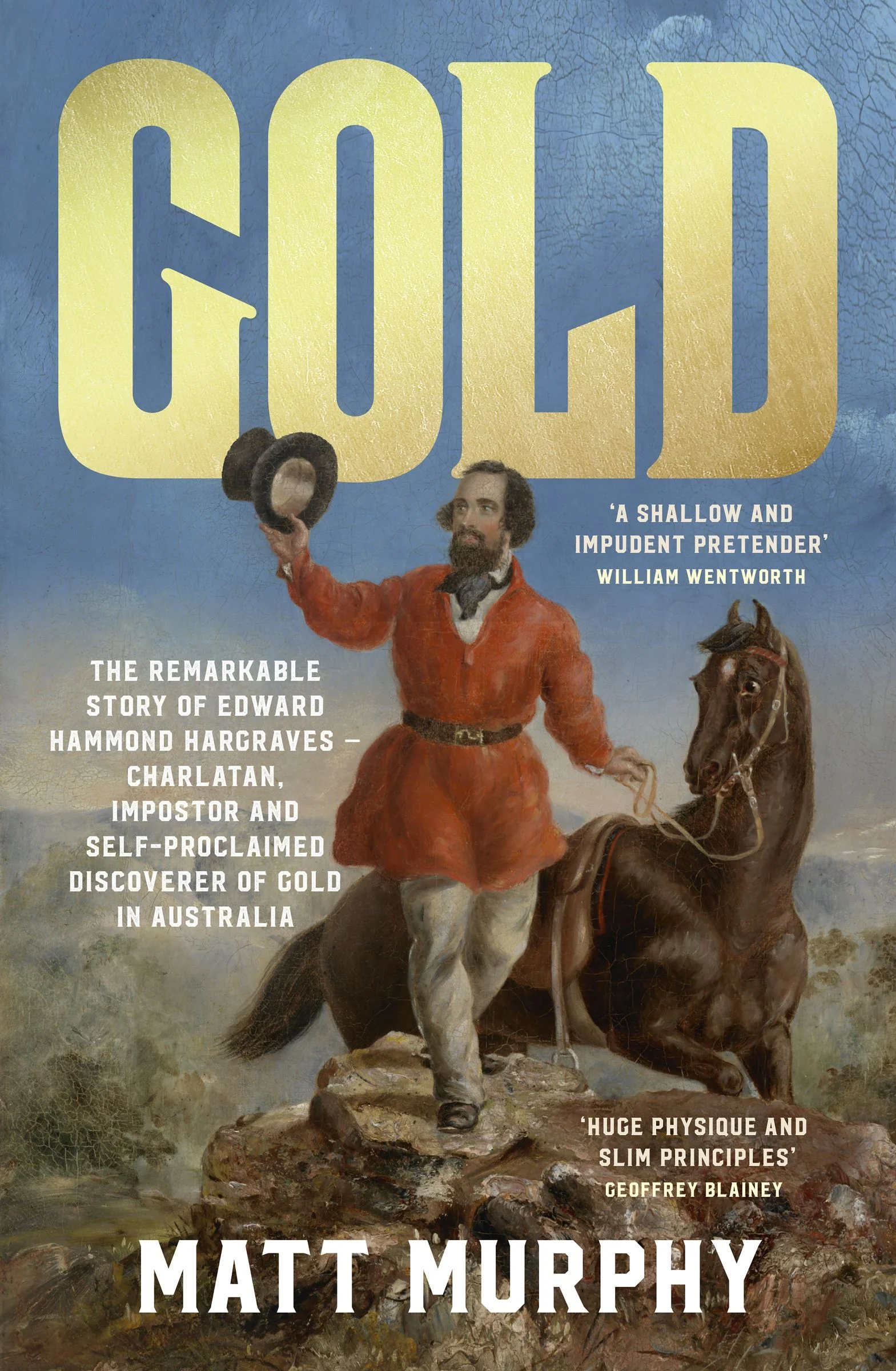 Gold: The true story of the discovery of gold in Australia and the shameless pretender who took the credit, from the popular author of RUM, perfect for fans of Grantlee Kieza and David Hunt - Image 2