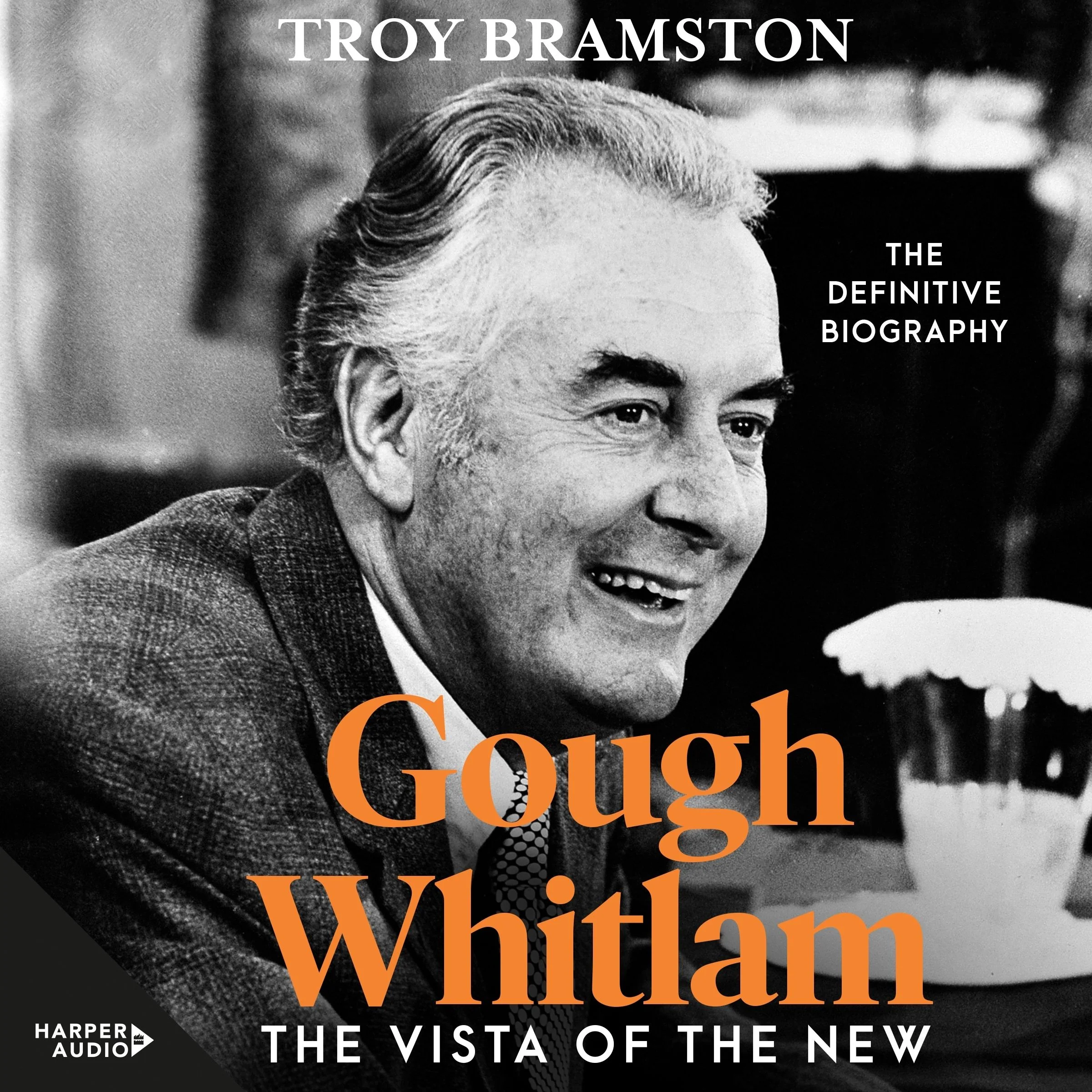 Gough Whitlam: The Vista of the New: the definitive and most up-to-date biography from Australia's leading political biographer - Image 2