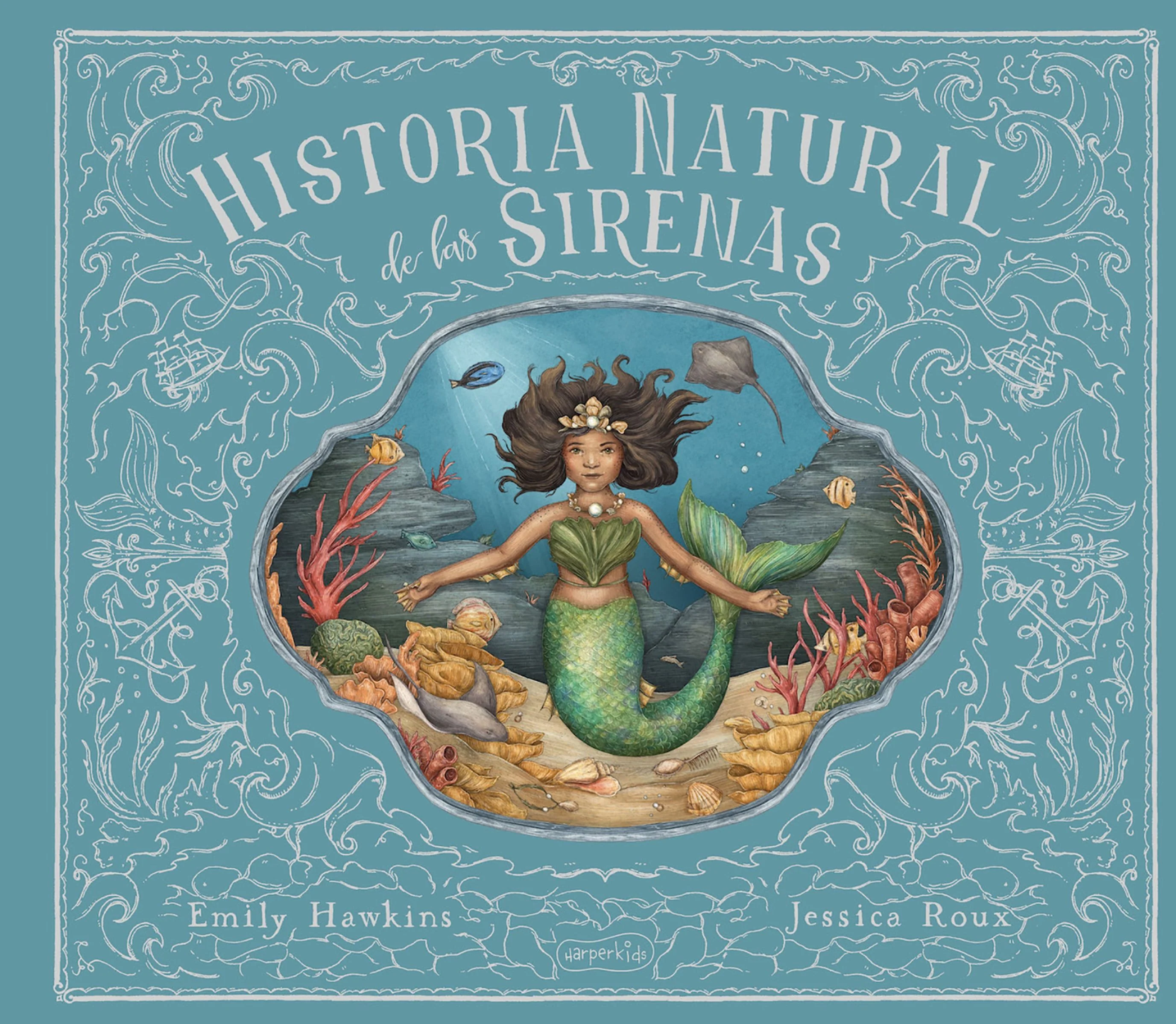 Historia Natural de las sirenas (Natural History of Mermaids –)