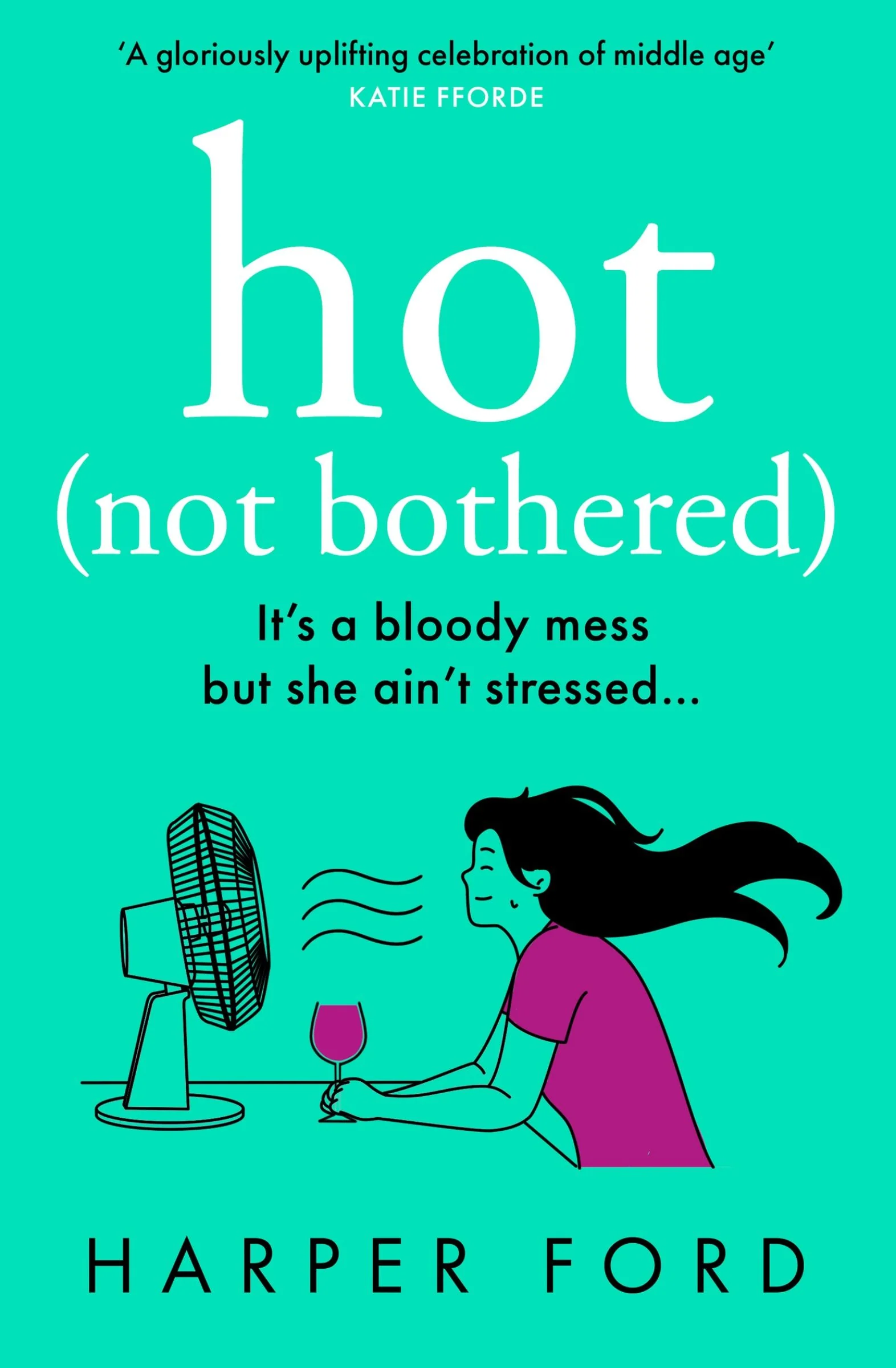 Hot Not Bothered (Midlife Mayhem)