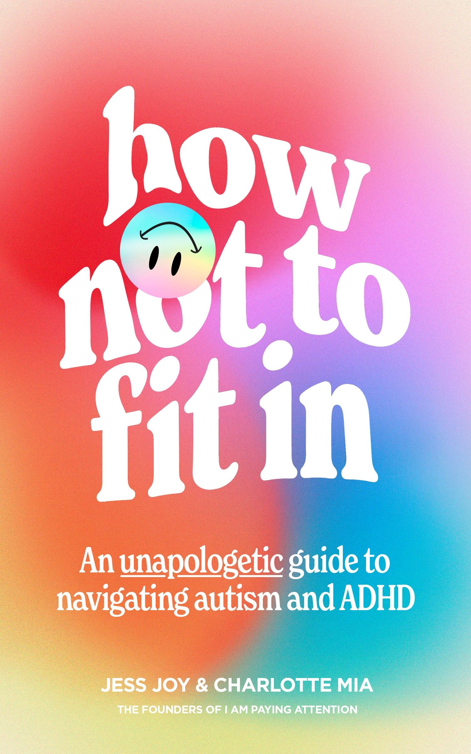 How Not to Fit In: An Unapologetic Guide to Navigating Autism and ADHD - Image 4