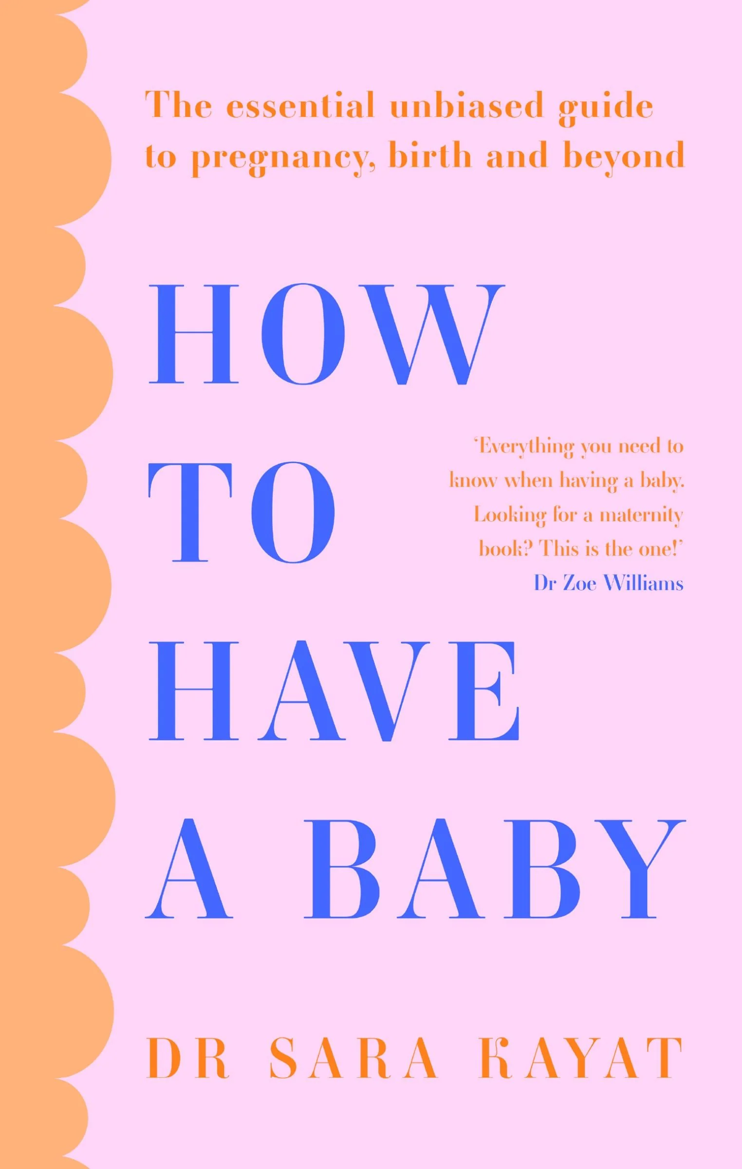 How to Have a Baby: The essential unbiased guide to pregnancy, birth and beyond - Image 2