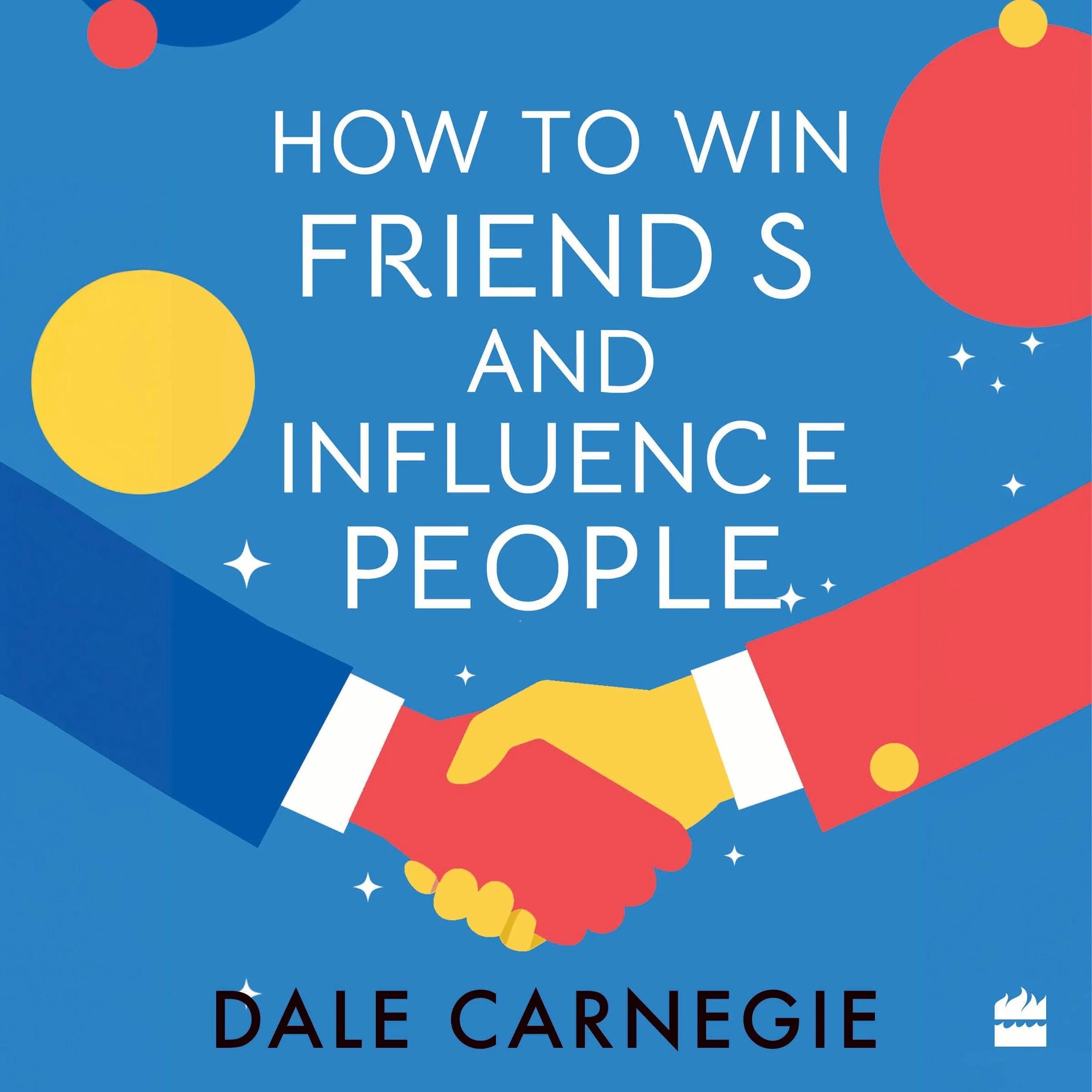 How to Win Friends and Influence People