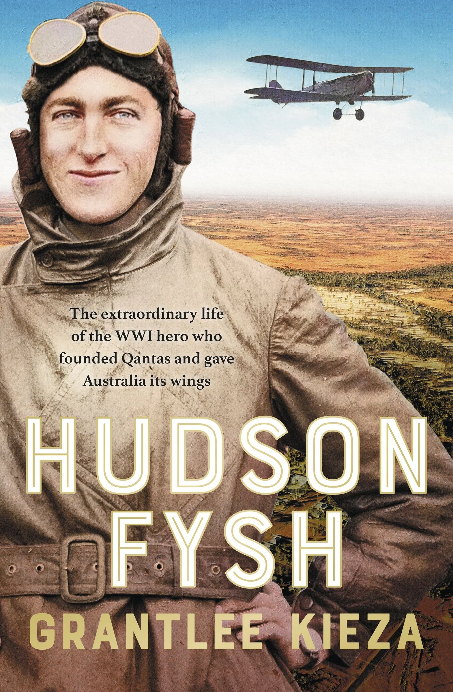 Hudson Fysh: The extraordinary life of the WWI hero who founded Qantas and gave Australia its wings from the popular award-winning journalist and author of BANJO, BANKS and MRS KELLY - Image 3