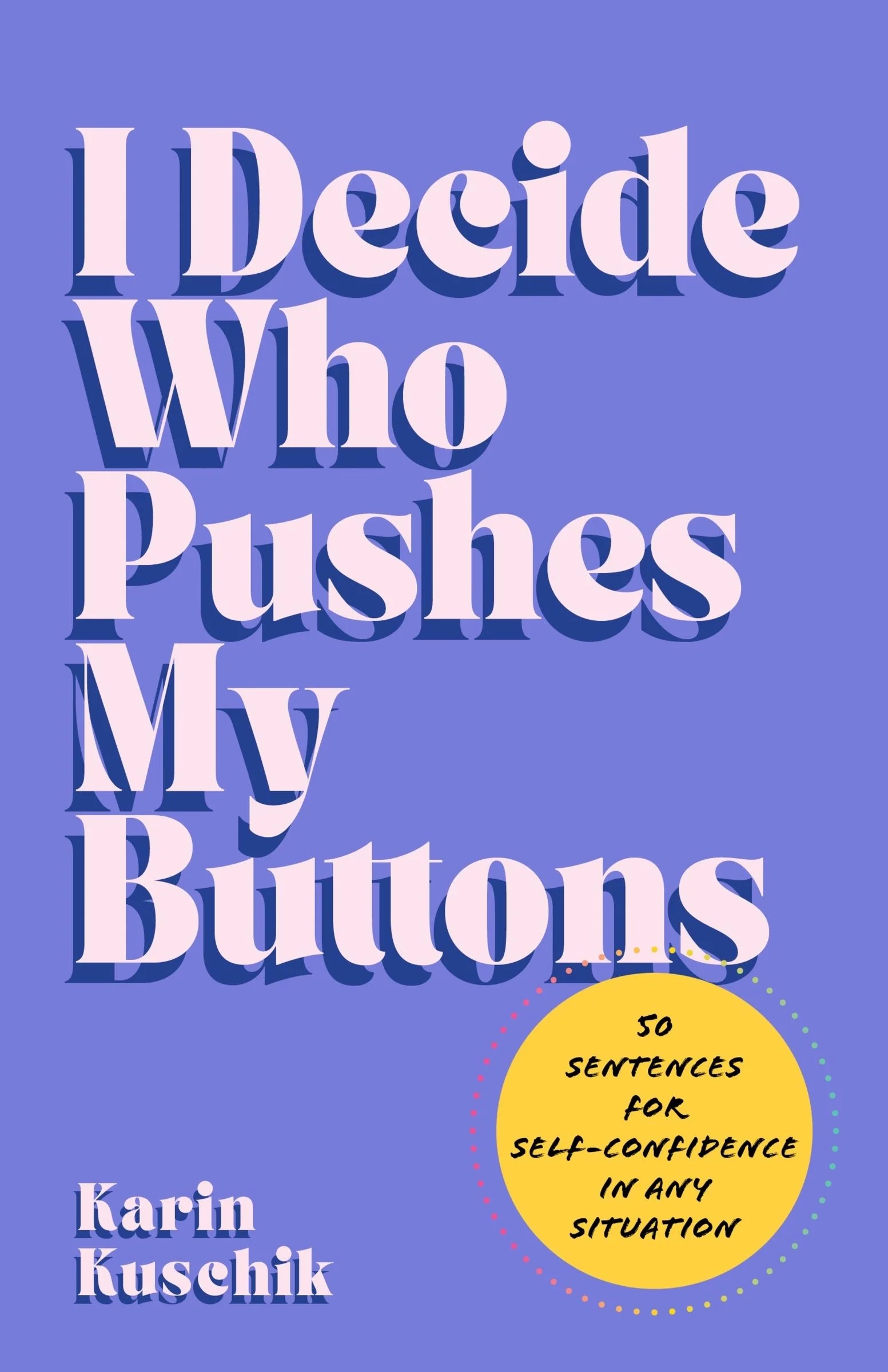 I Decide Who Pushes My Buttons - Image 2