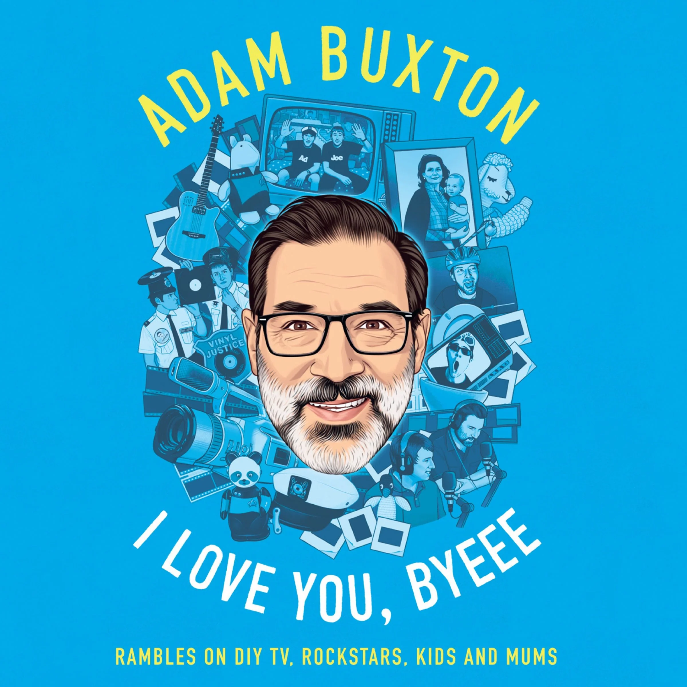 I Love You, Byeee: Rambles on DIY TV, Rockstars, Kids and Mums - Image 3