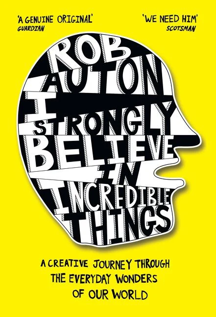 I Strongly Believe in Incredible Things: A creative journey through the everyday wonders of our world - Image 2