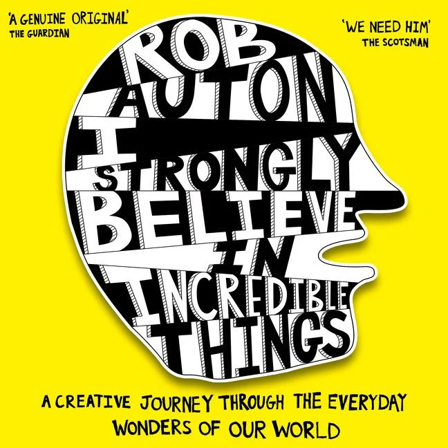 I Strongly Believe in Incredible Things: A creative journey through the everyday wonders of our world - Image 3