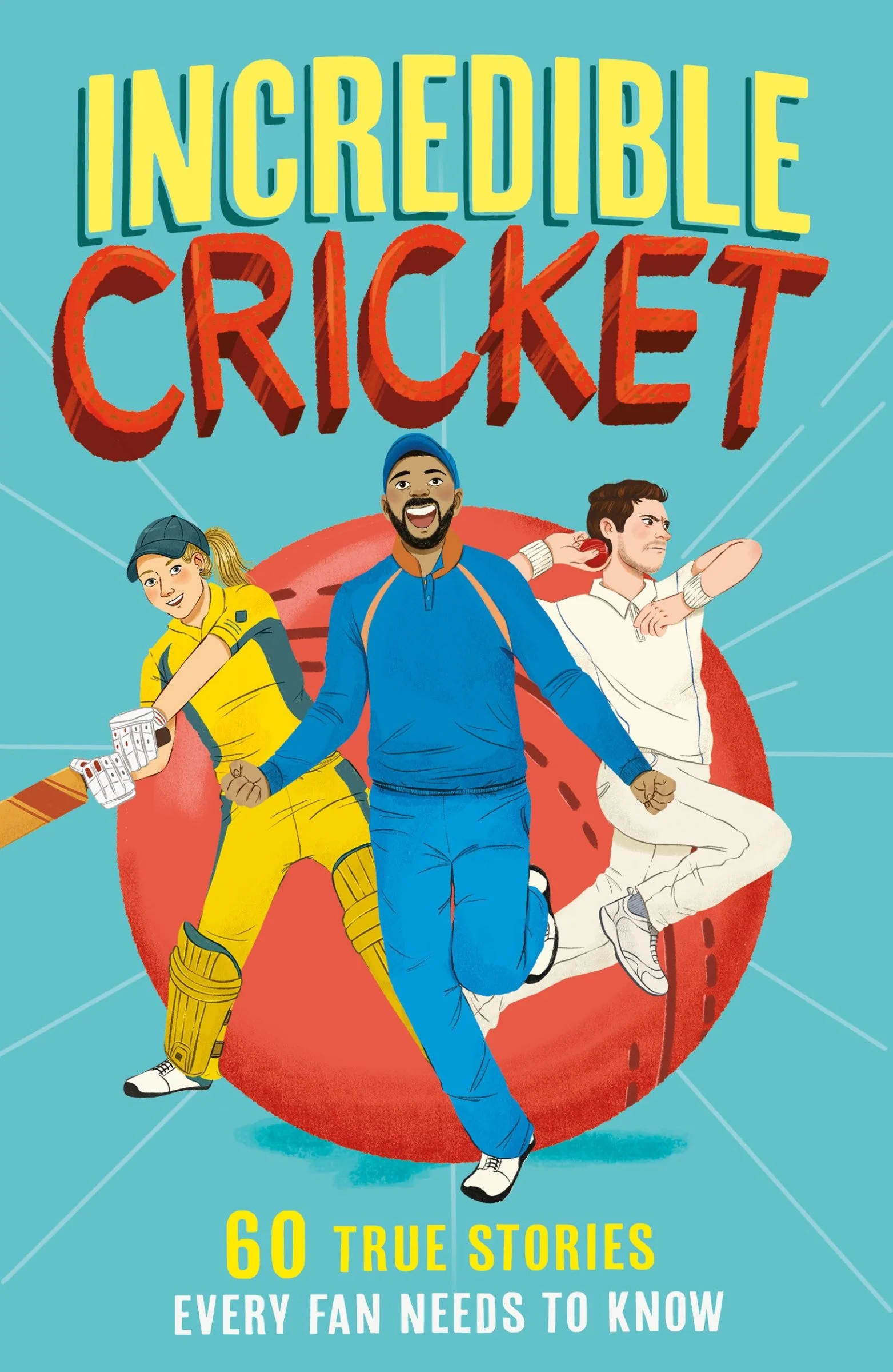 Incredible Cricket: 60 True Stories Every Fan Needs to Know (Incredible Sports Stories, Book 1) - Image 2