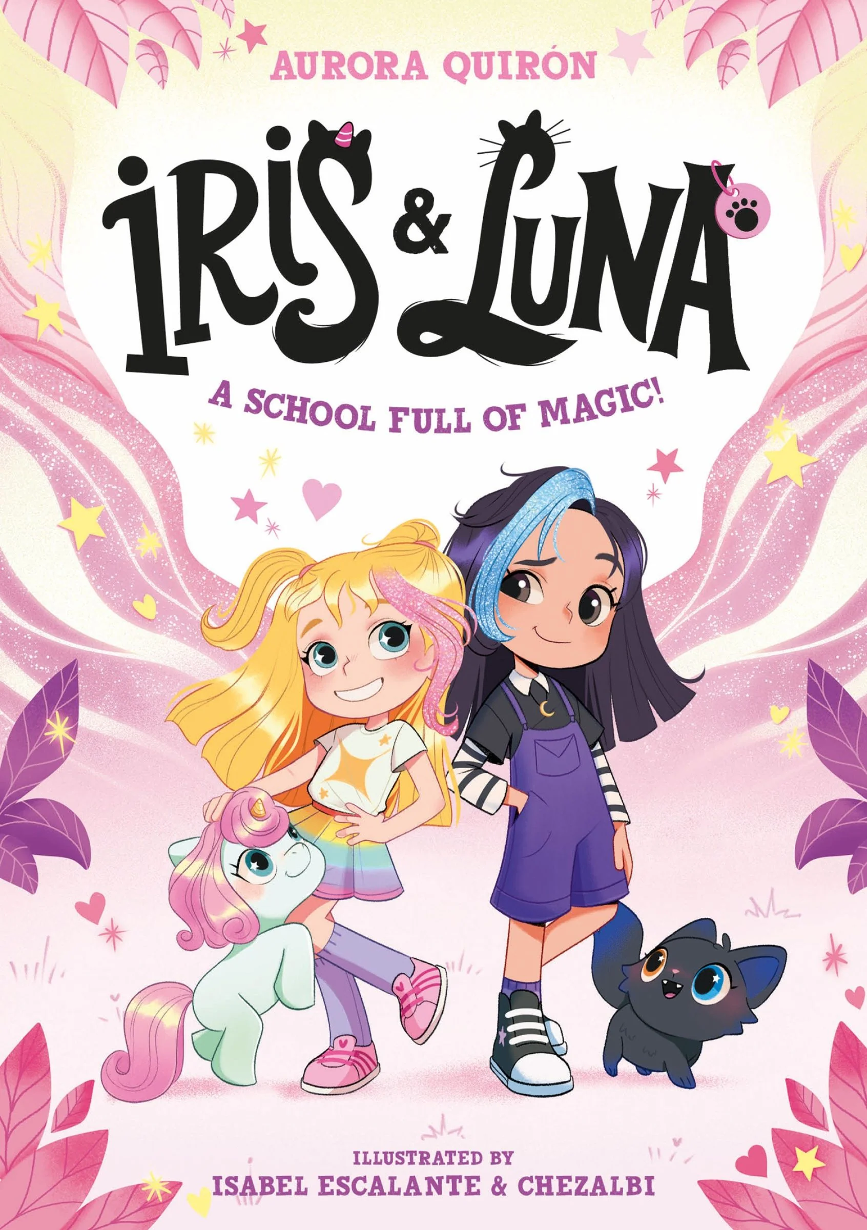Iris and Luna: A School Full of Magic! (Iris and Luna)