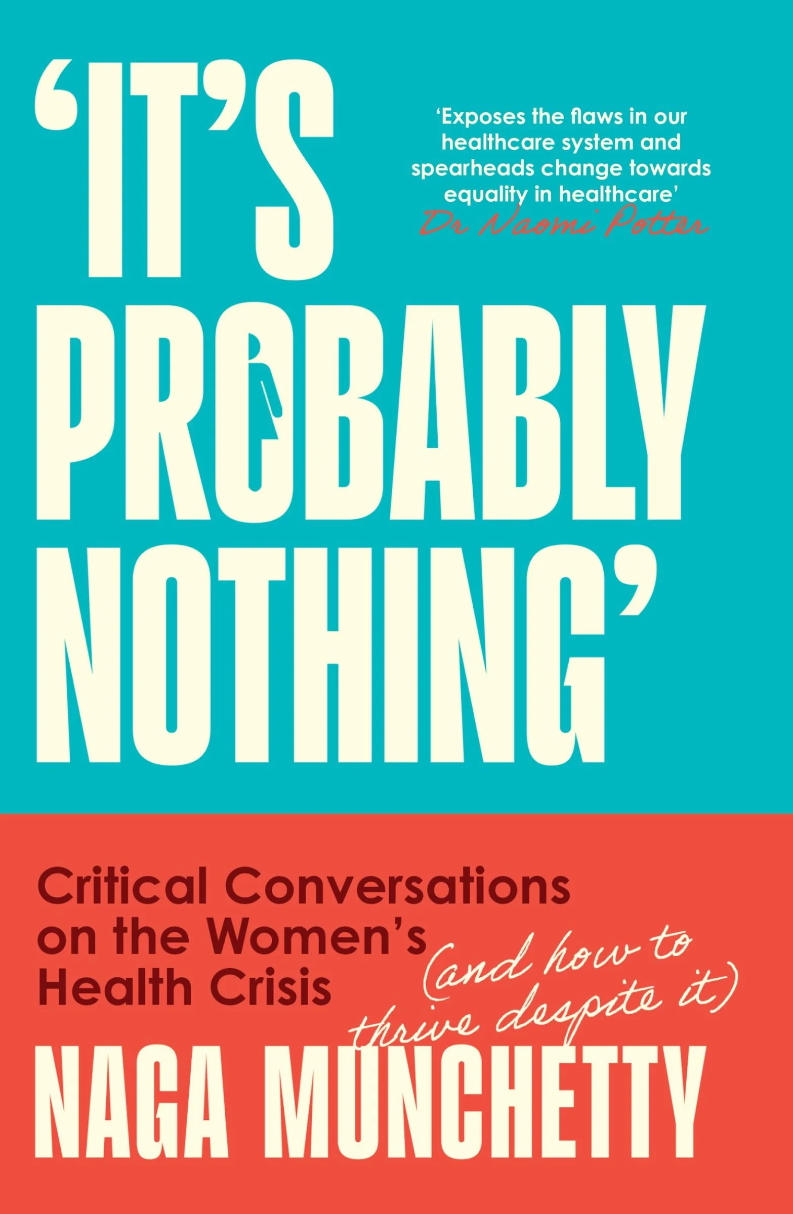It’s Probably Nothing: Critical Conversations on the Women’s Health Crisis (and How to Thrive Despite It)