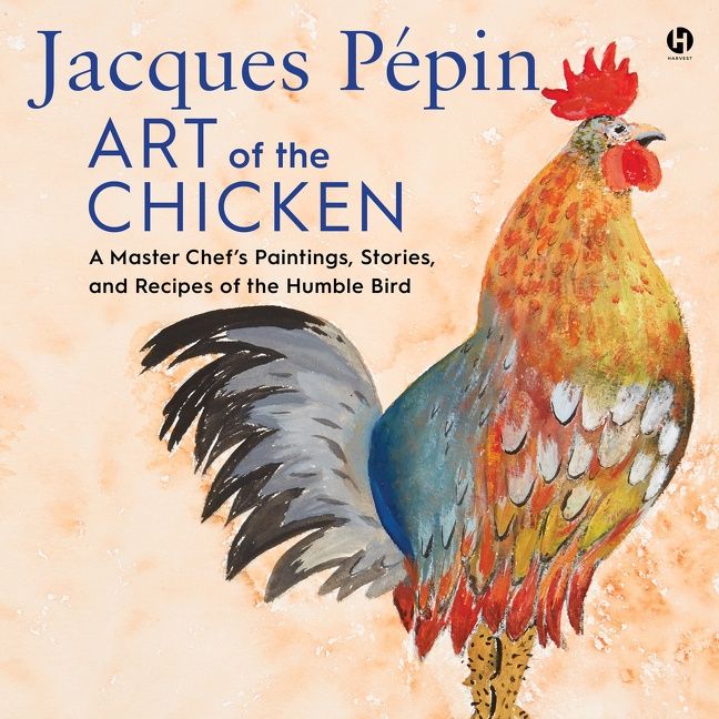 Jacques P??pin Art of the Chicken - Image 2