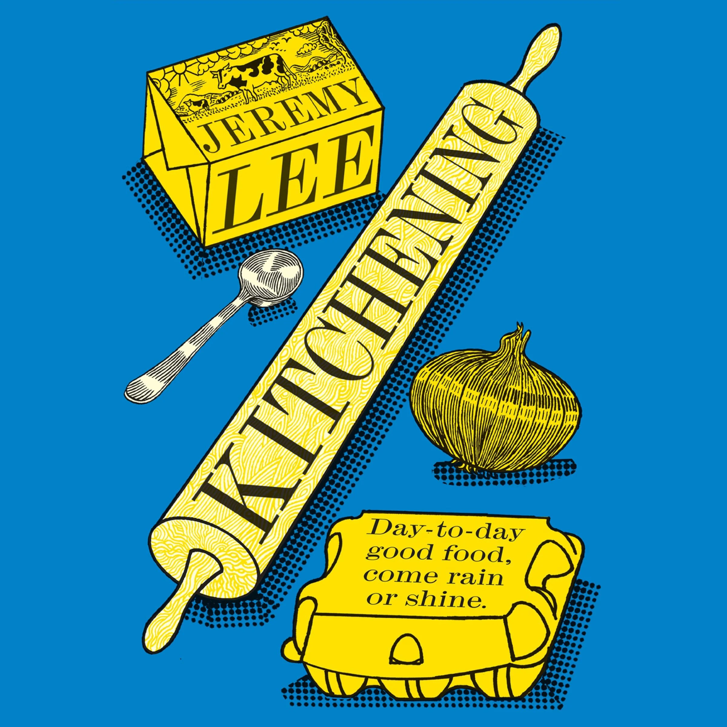 Kitchening: Day-to-Day Good Food, Come Rain or Shine - Image 3
