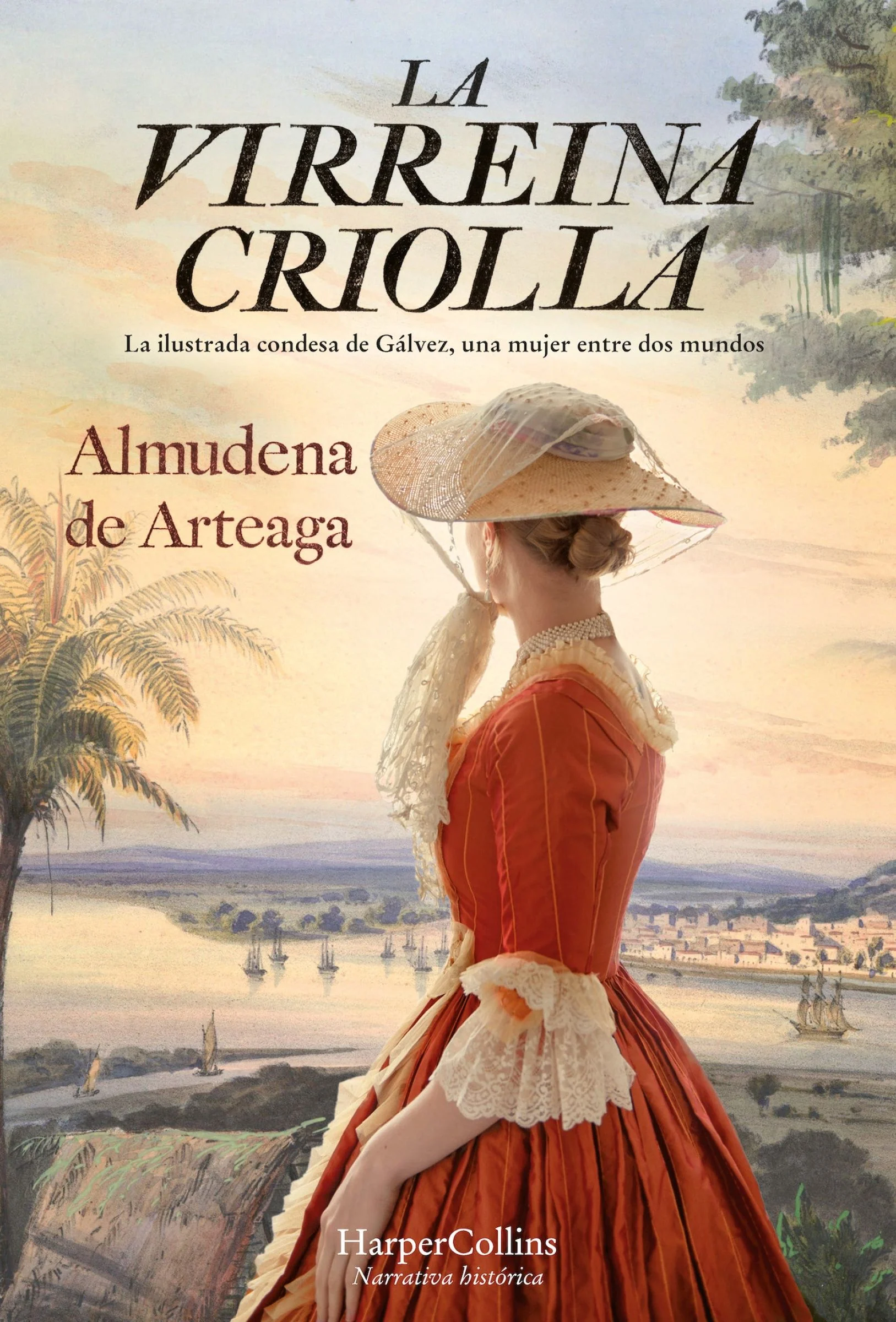 La virreina criolla (The creole Vice Queen - Spanish Edition)