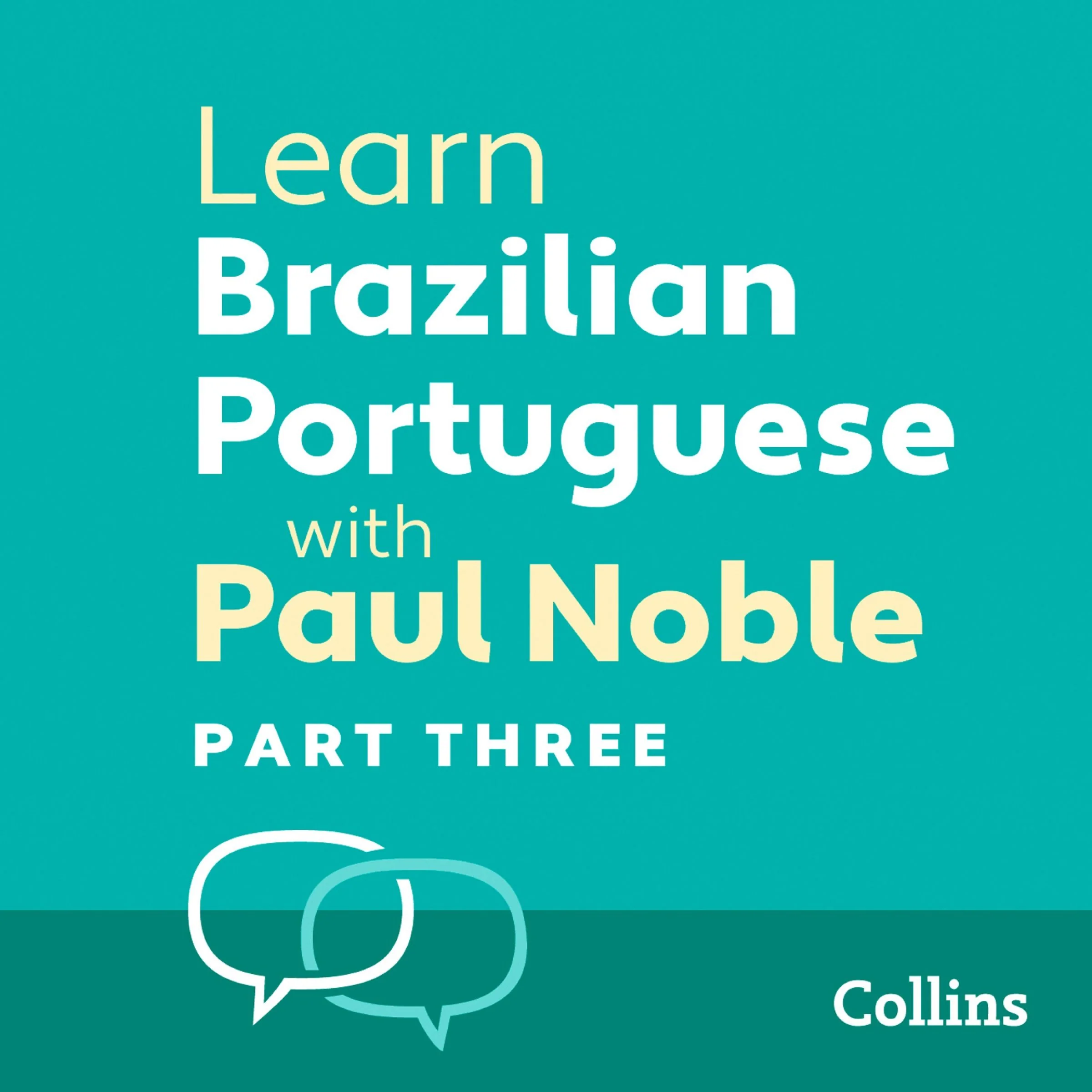 Learn (Brazilian) Portuguese with Paul Noble for Beginners – Part 3: (Brazilian) Portuguese Made Easy with Your Bestselling Language Coach - Image 2
