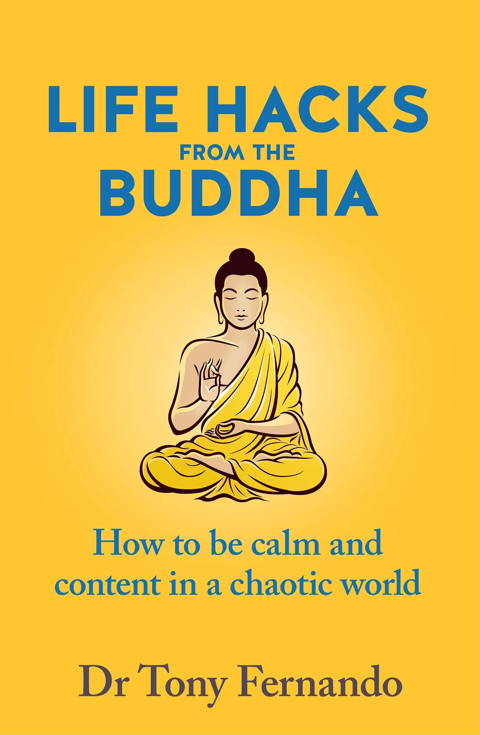 Life Hacks from the Buddha: How to be calm and content in a chaotic world - Image 2