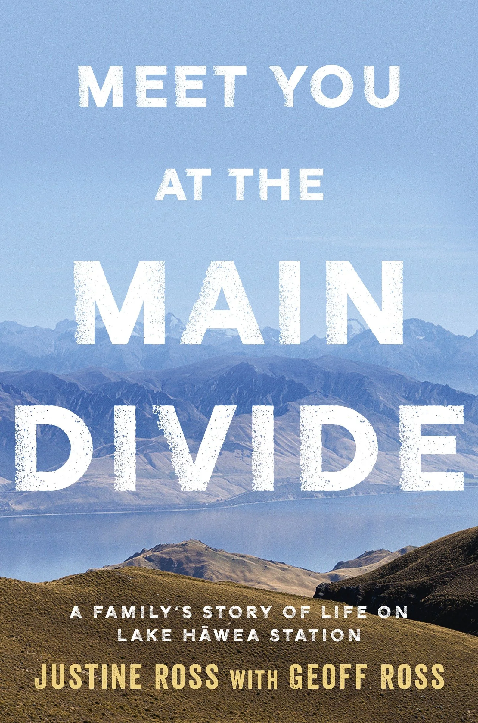 Meet You At The Main Divide: An inspirational new memoir about leaving the city for a life in the high country by the authors of Every Bastard Says No - Image 2