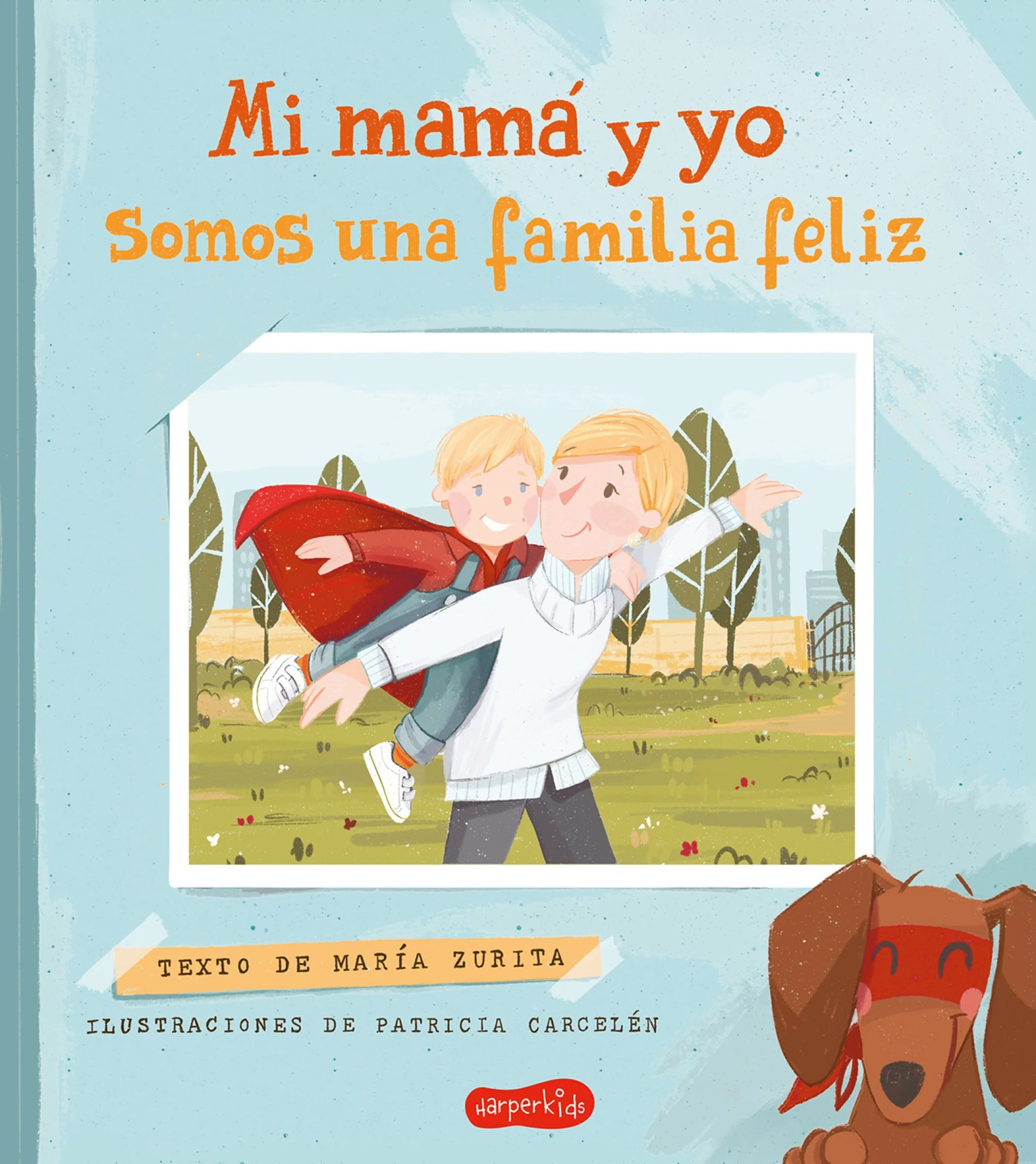 Mi mamá y yo somos una familia feliz (My mom and I are a happy family – Spanish)