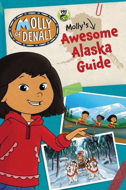 Molly of Denali: Molly's Awesome Alaska Guide - Image 3