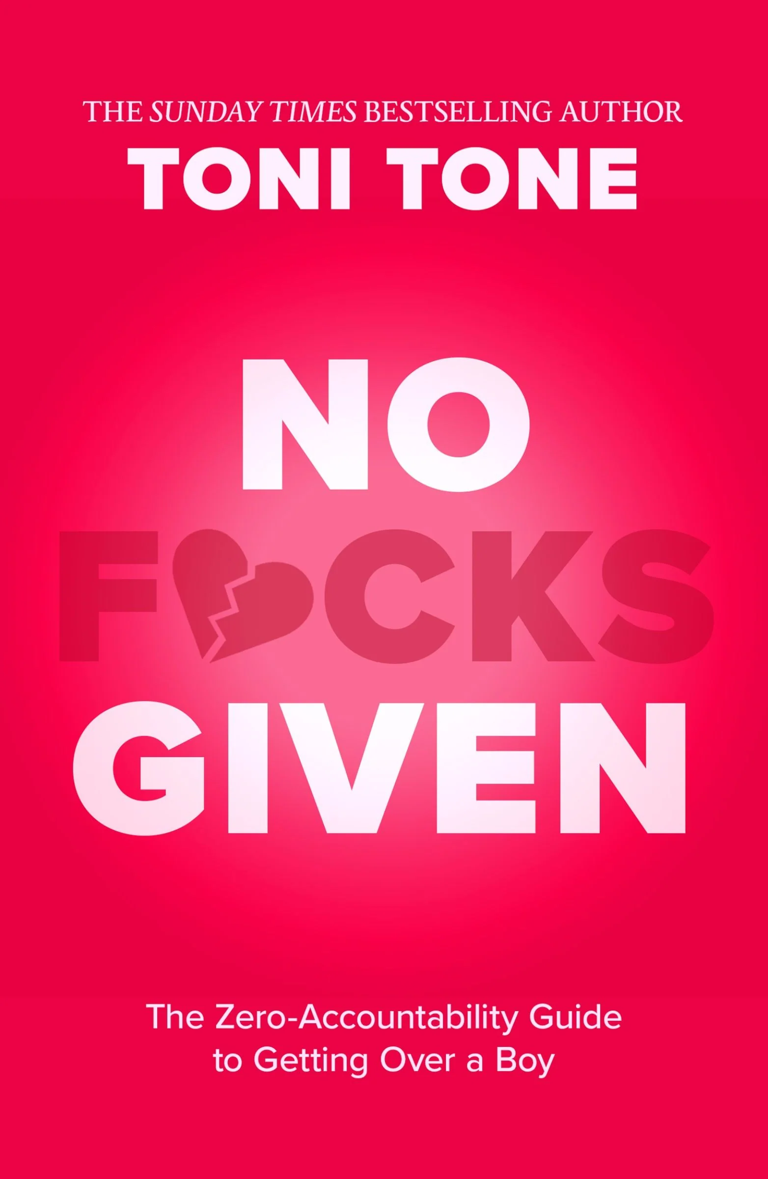 No F*cks Given: The Zero Accountability Guide to Getting Over a Boy - Image 3