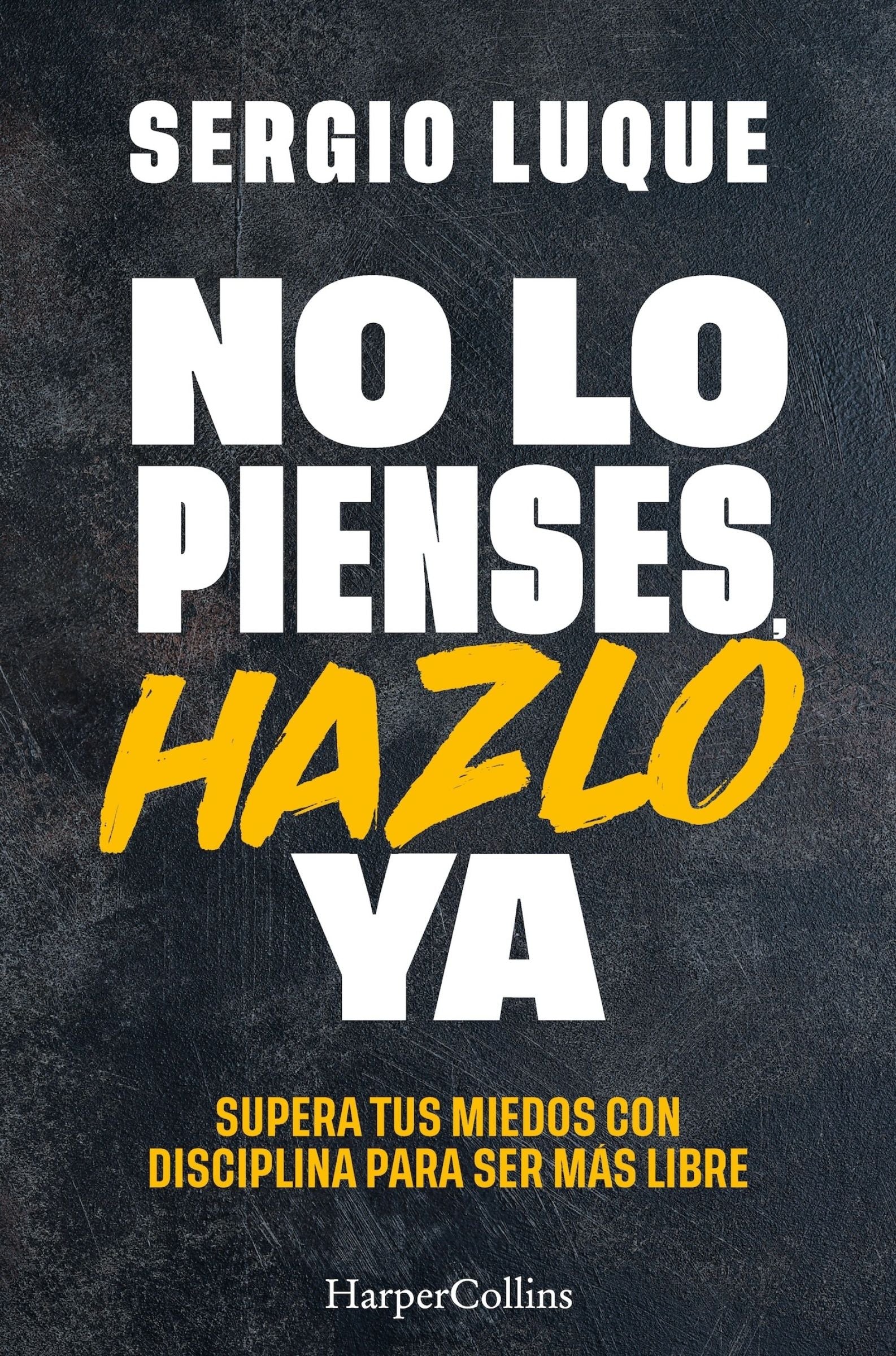 No lo pienses, hazlo ya (Don't Think, Do It Now - Spanish Edition)