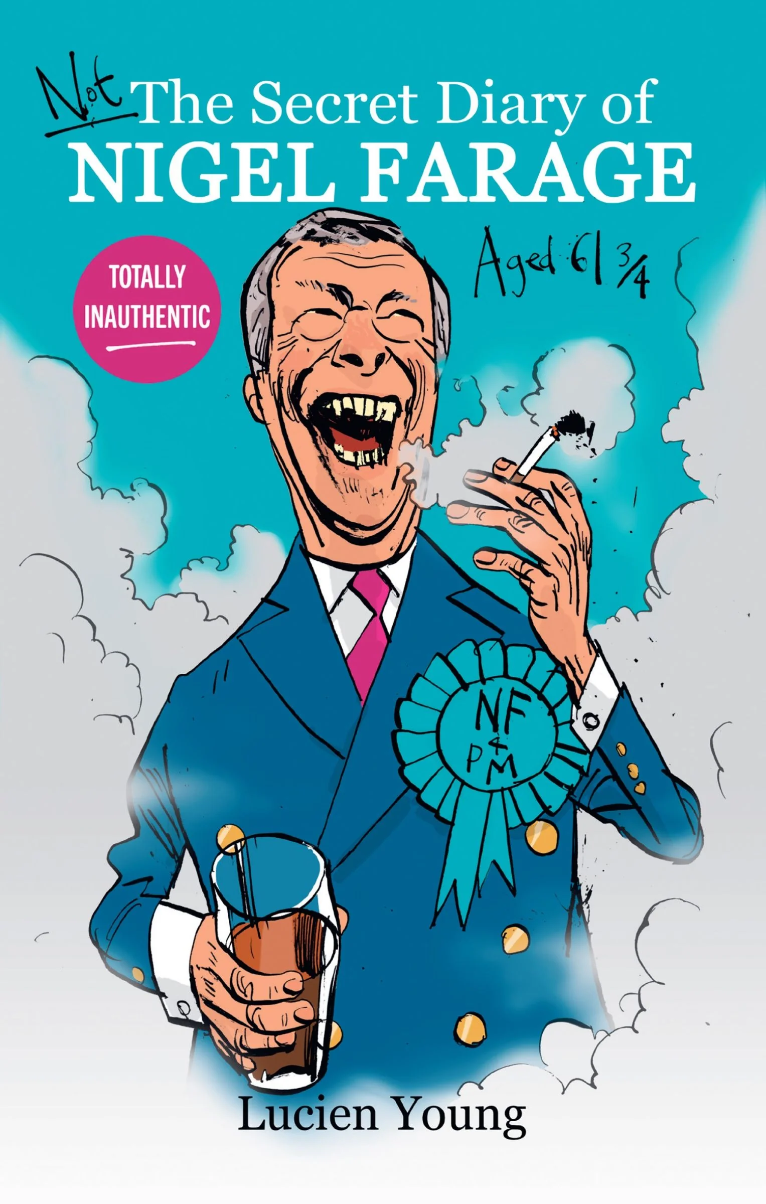 Not the Secret Diary of Nigel Farage Aged 61¾ - Image 3
