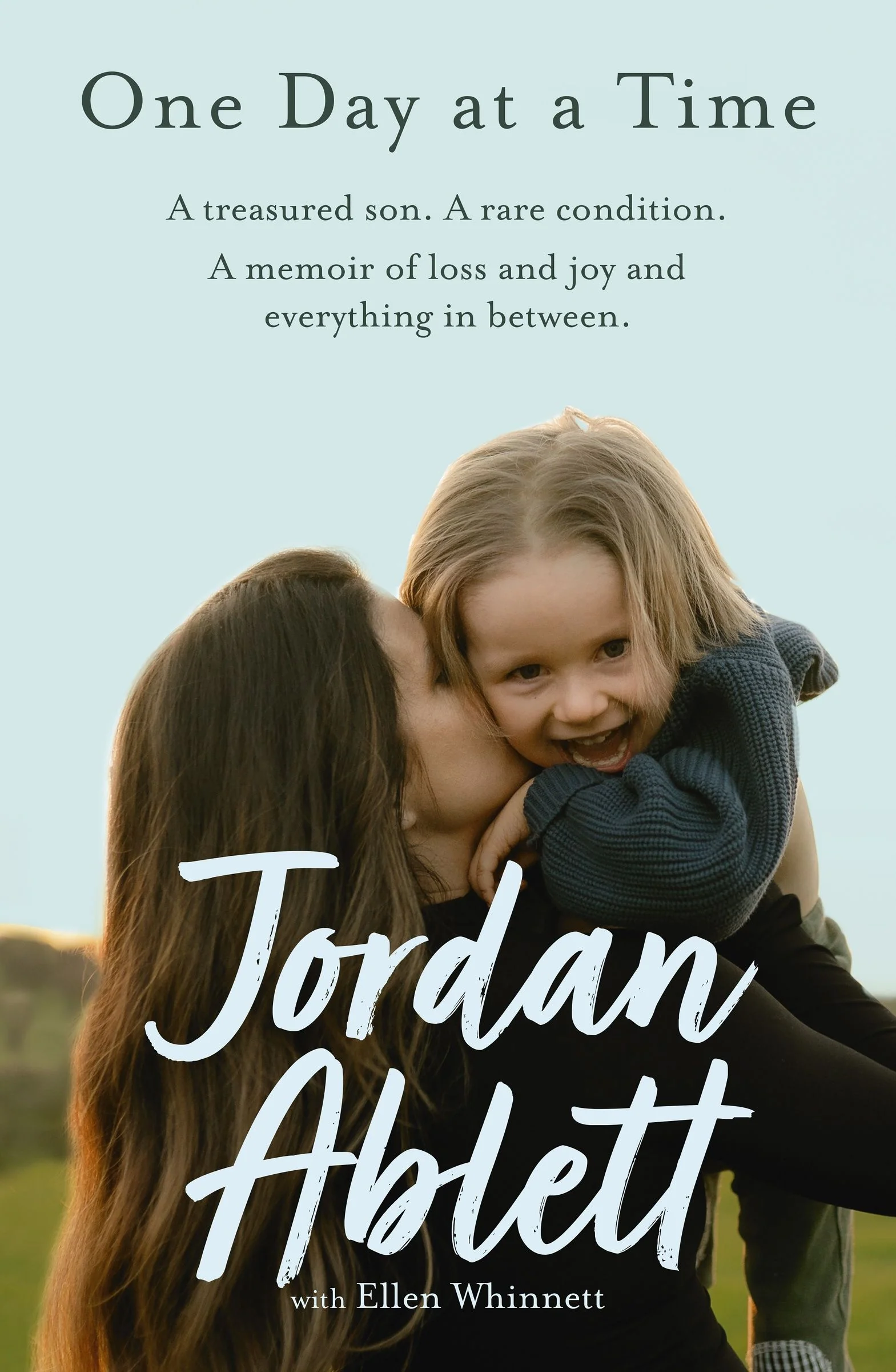 One Day at a Time: An inspiring memoir about the power of hope and faith for readers of Heartstrong and Girl Who Fell From The Sky