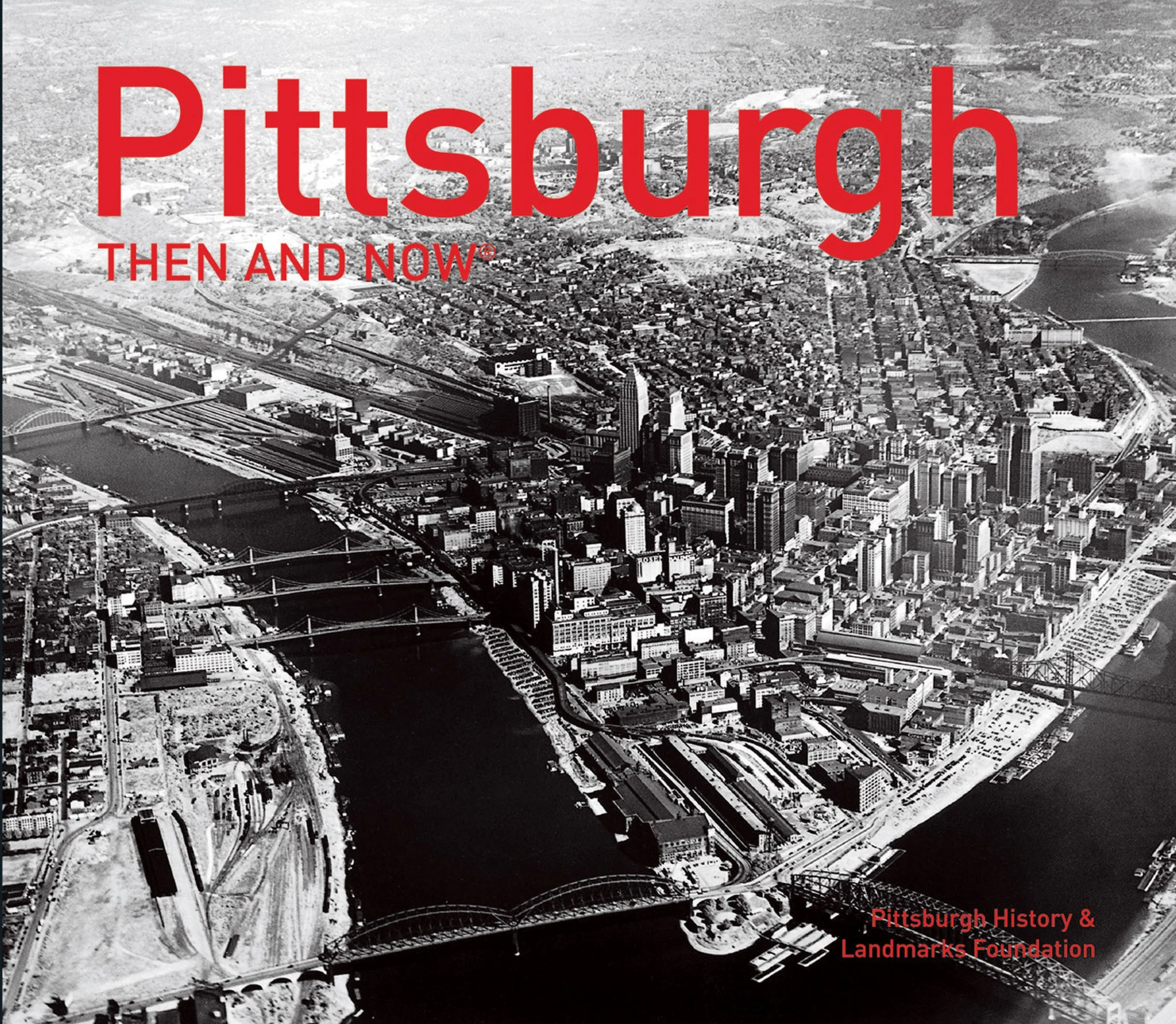 Pittsburgh Then and Now® (Then and Now)