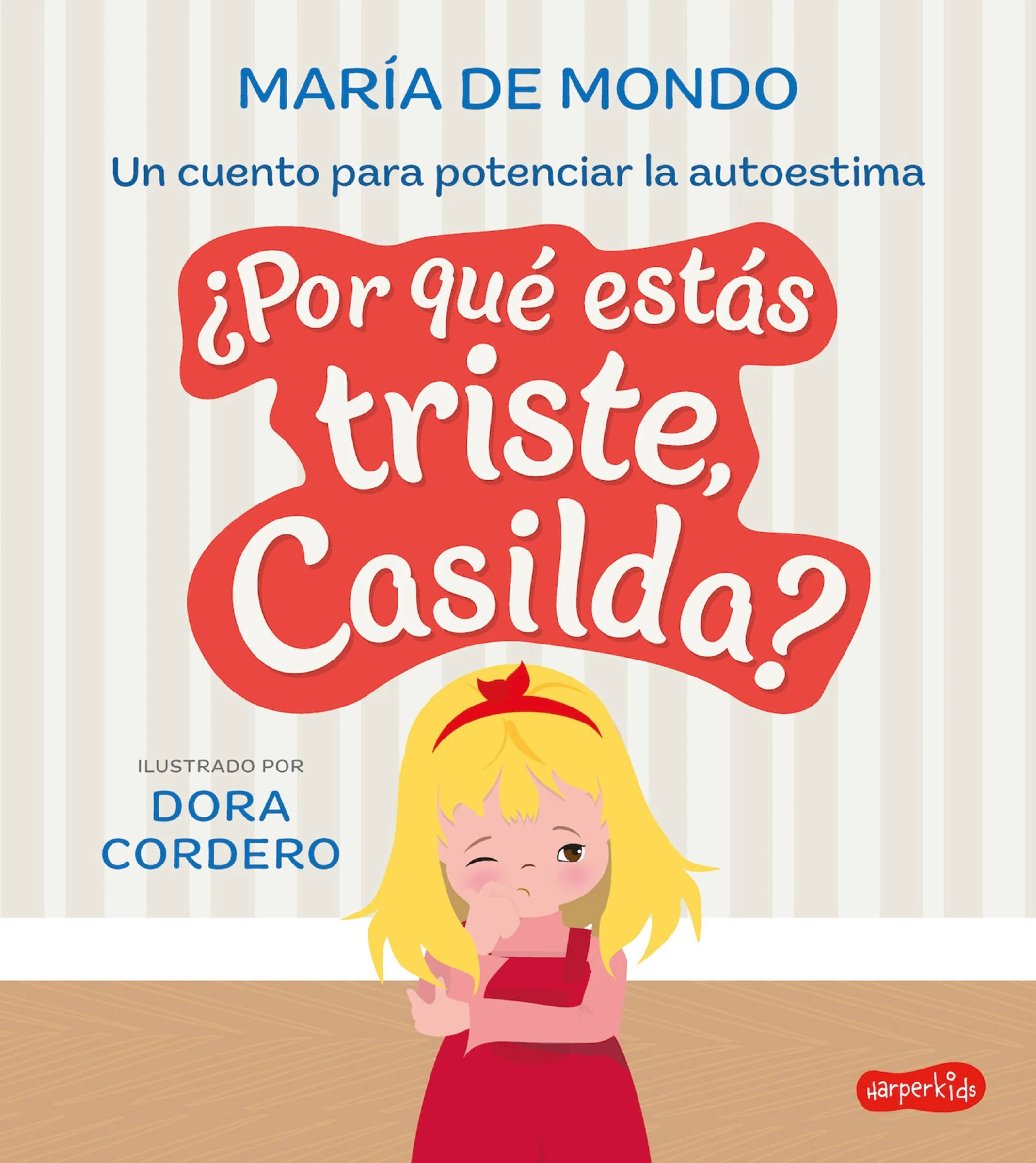 ¿Por qué estás triste, Casilda? (Why are you sad, Casilda? –)